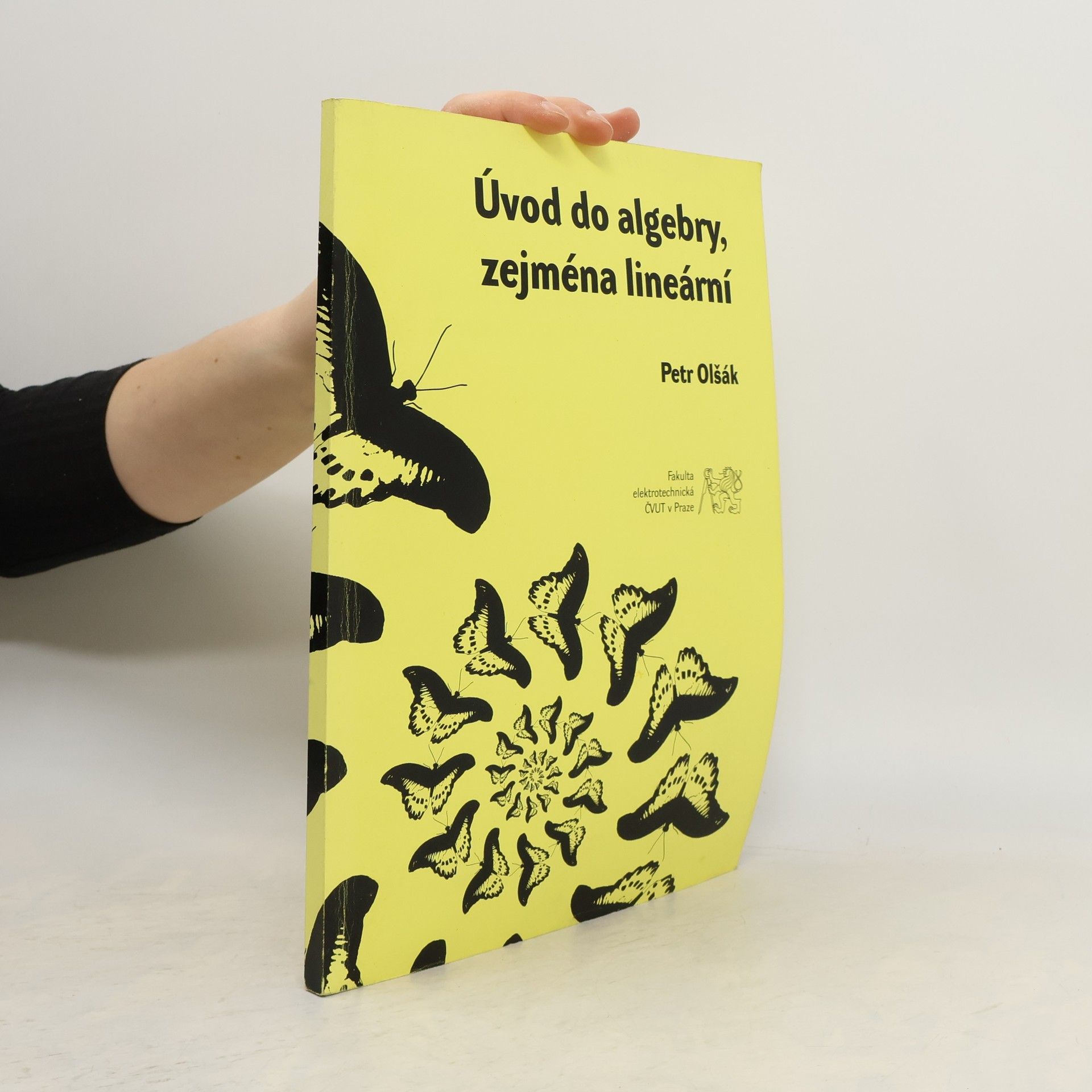 Petr Olšák Úvod do algebry, zejména lineární