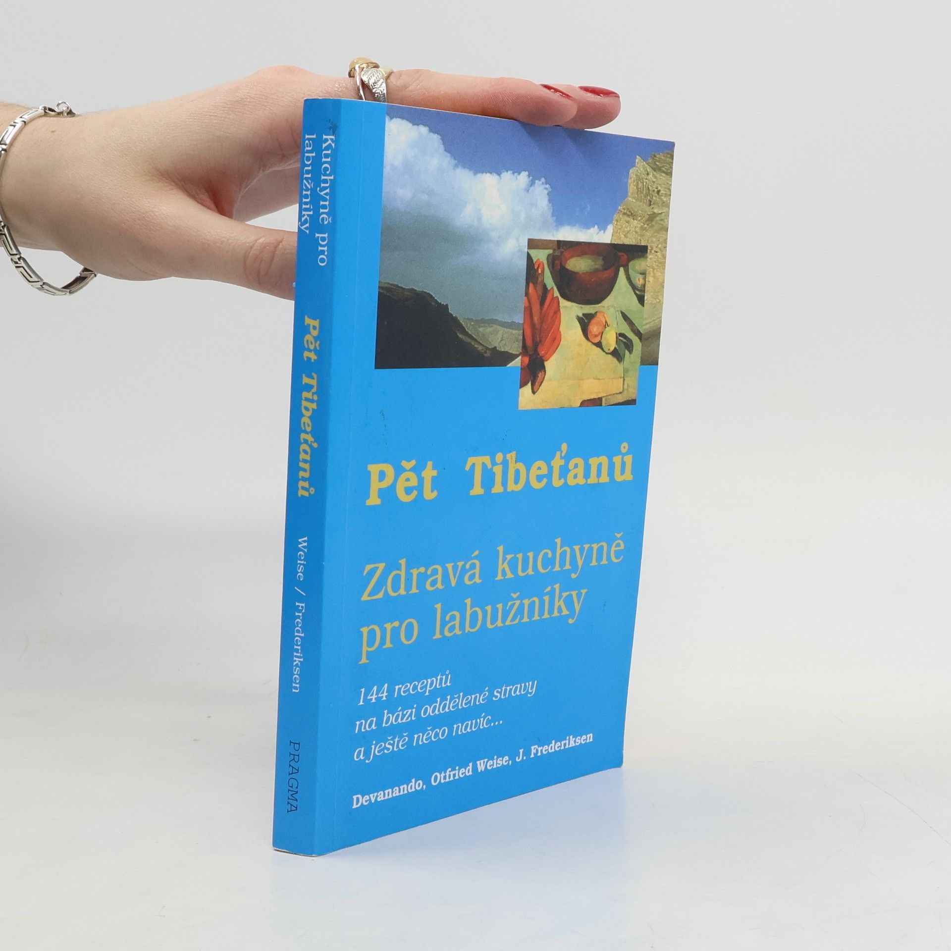 Otfried Weise Pět "Tibeťanů". Zdravá kuchyně pro labužníky