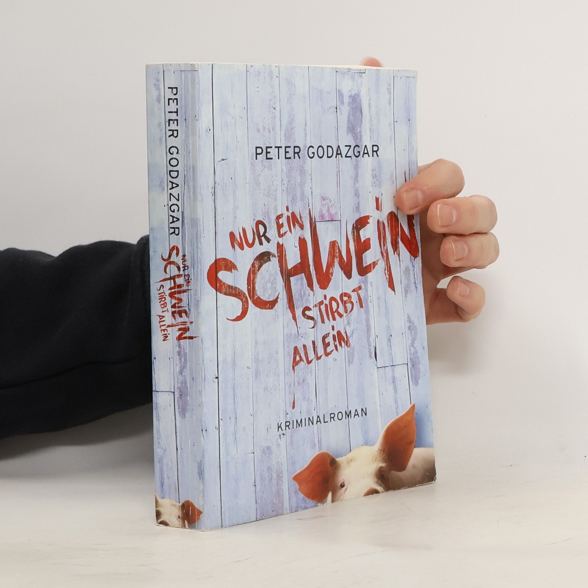 Peter Godazgar Nur ein Schwein stirbt allein