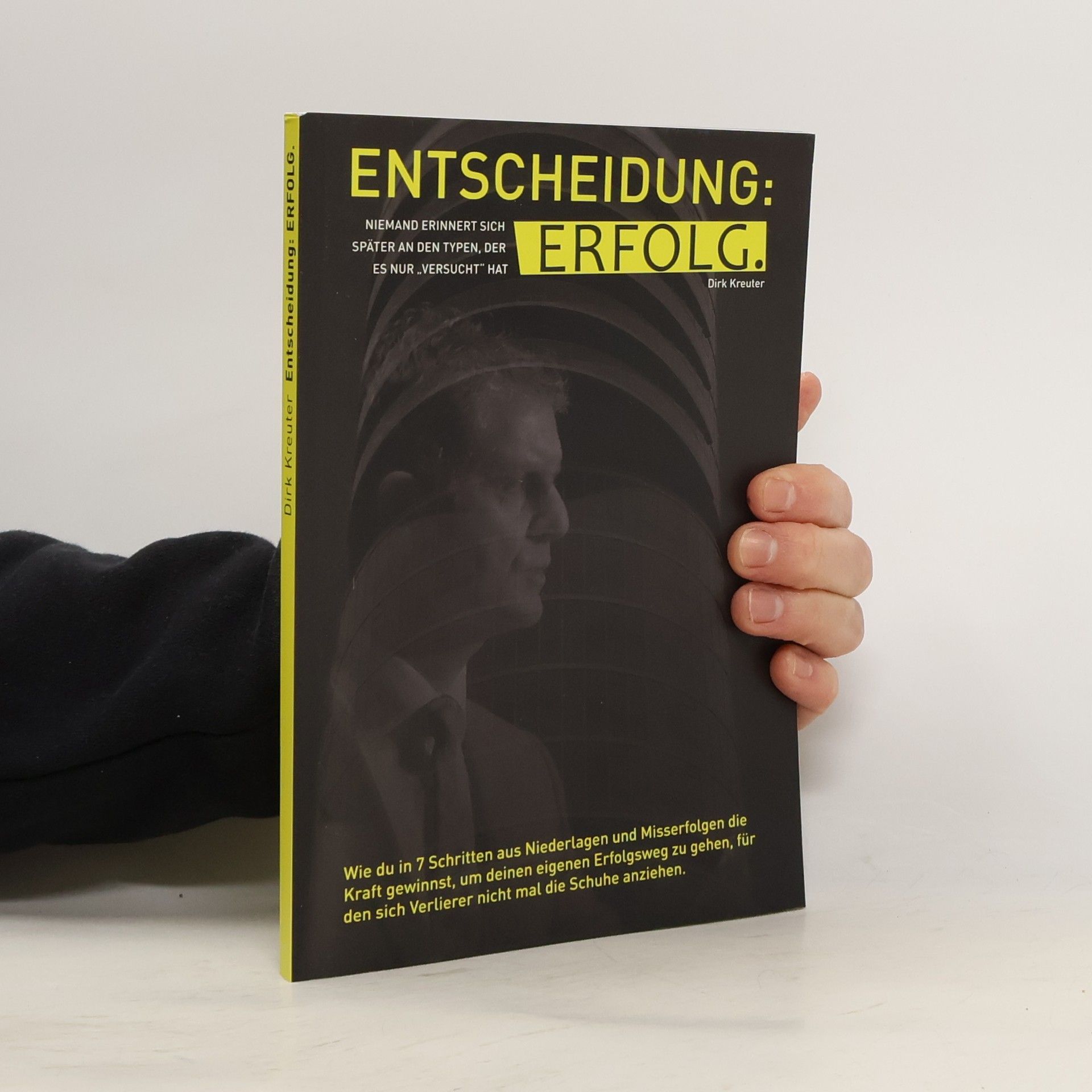 Dirk Kreutet Entscheidung. Erfolg