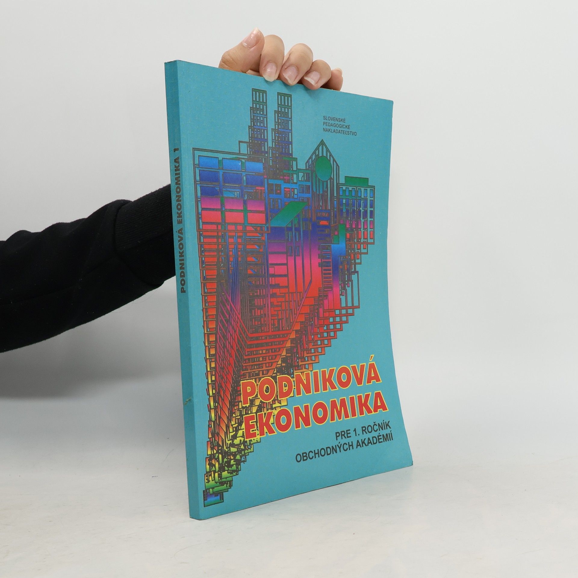 Rudolf Šlosár Podniková ekonomika pre 1. ročník obchodných akadémií