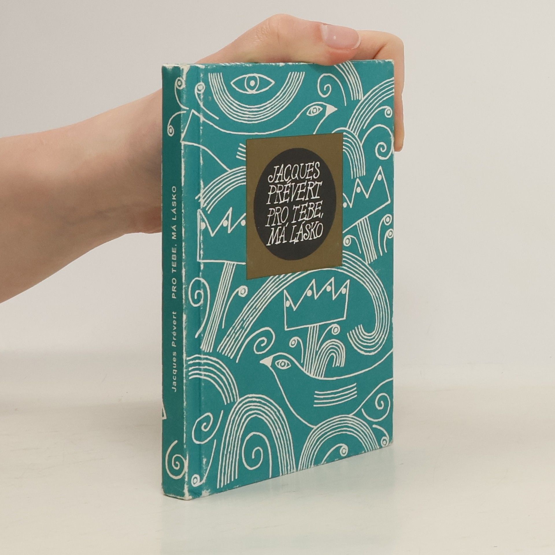 Jacques Prévert Pro tebe, má lásko. Výbor z veršů