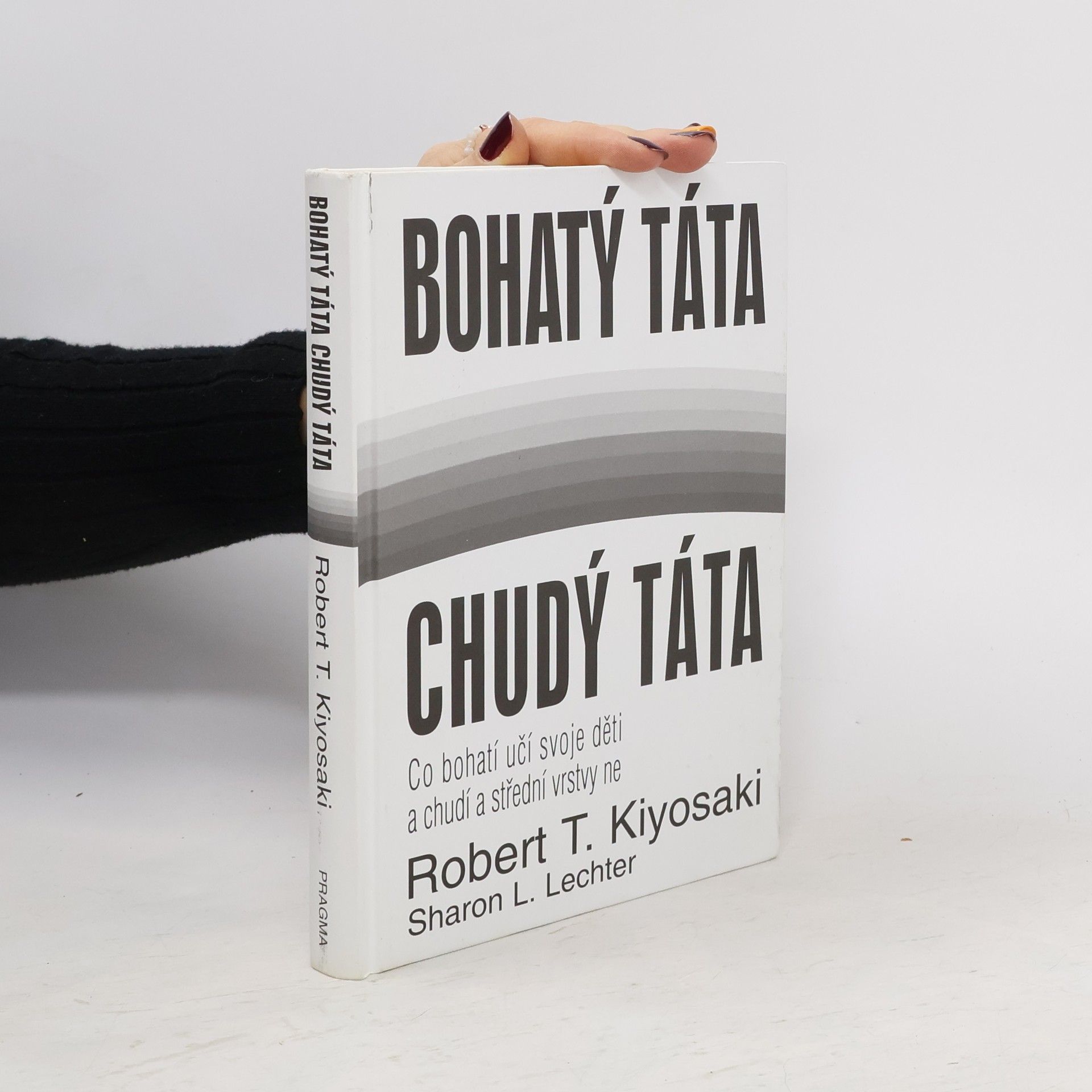 Robert T. Kiyosaki Bohatý táta, chudý táta