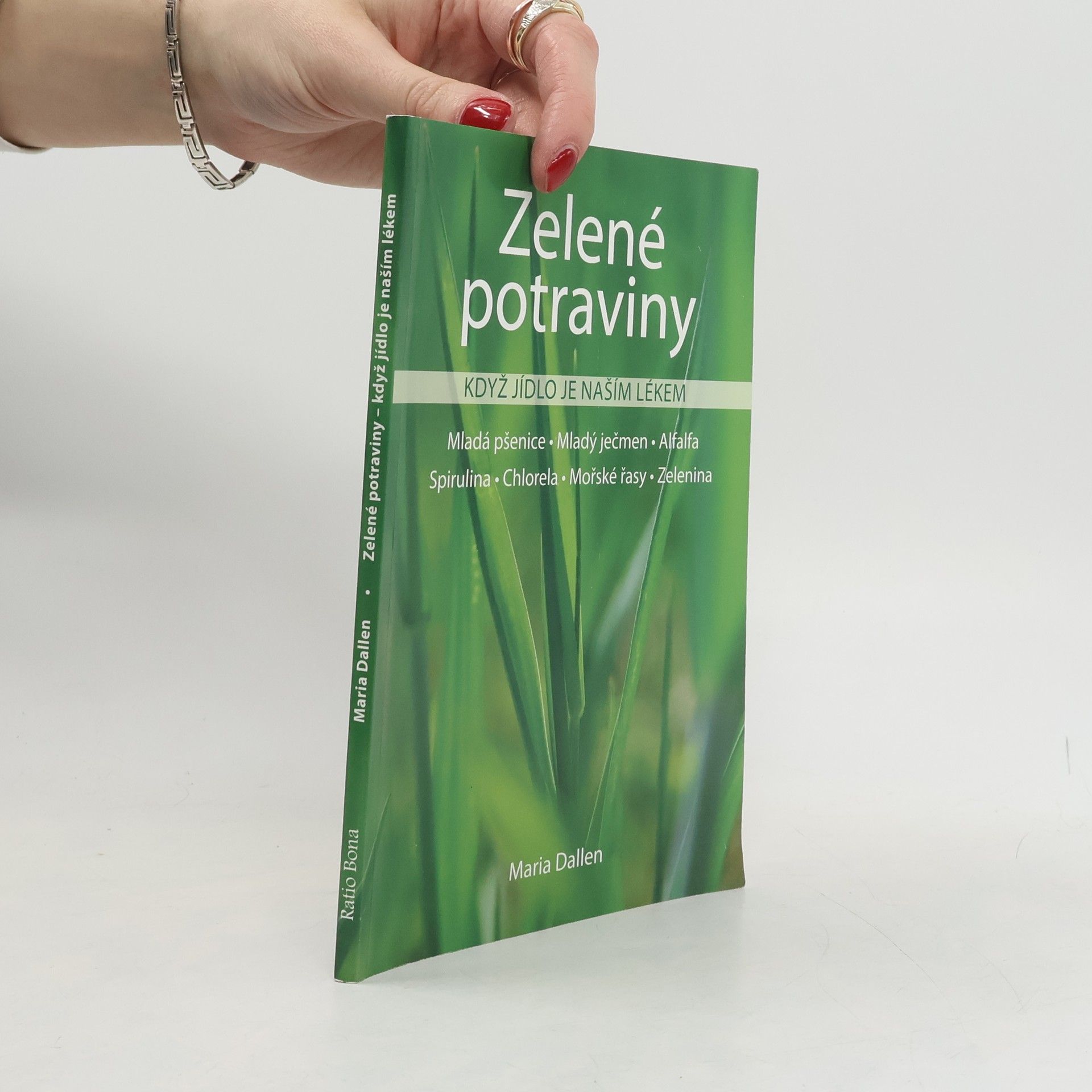 Maria Dallen Zelené potraviny. Když jídlo je naším lékem
