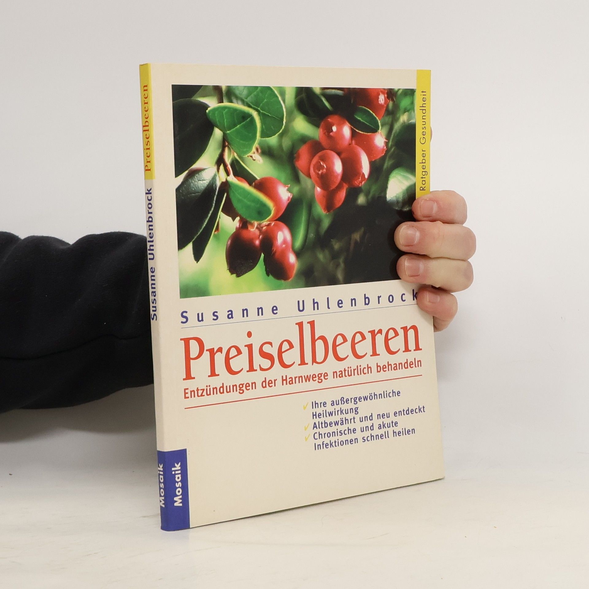 Susanne Uhlenbrock Preiselbeeren: Entzündungen der Harnwege natürlich behandeln