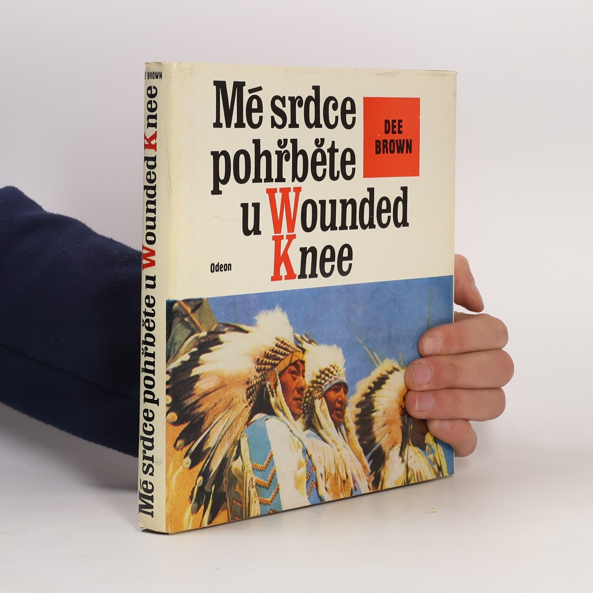 Dee Alexander Brown Mé srdce pohřběte u Wounded Knee