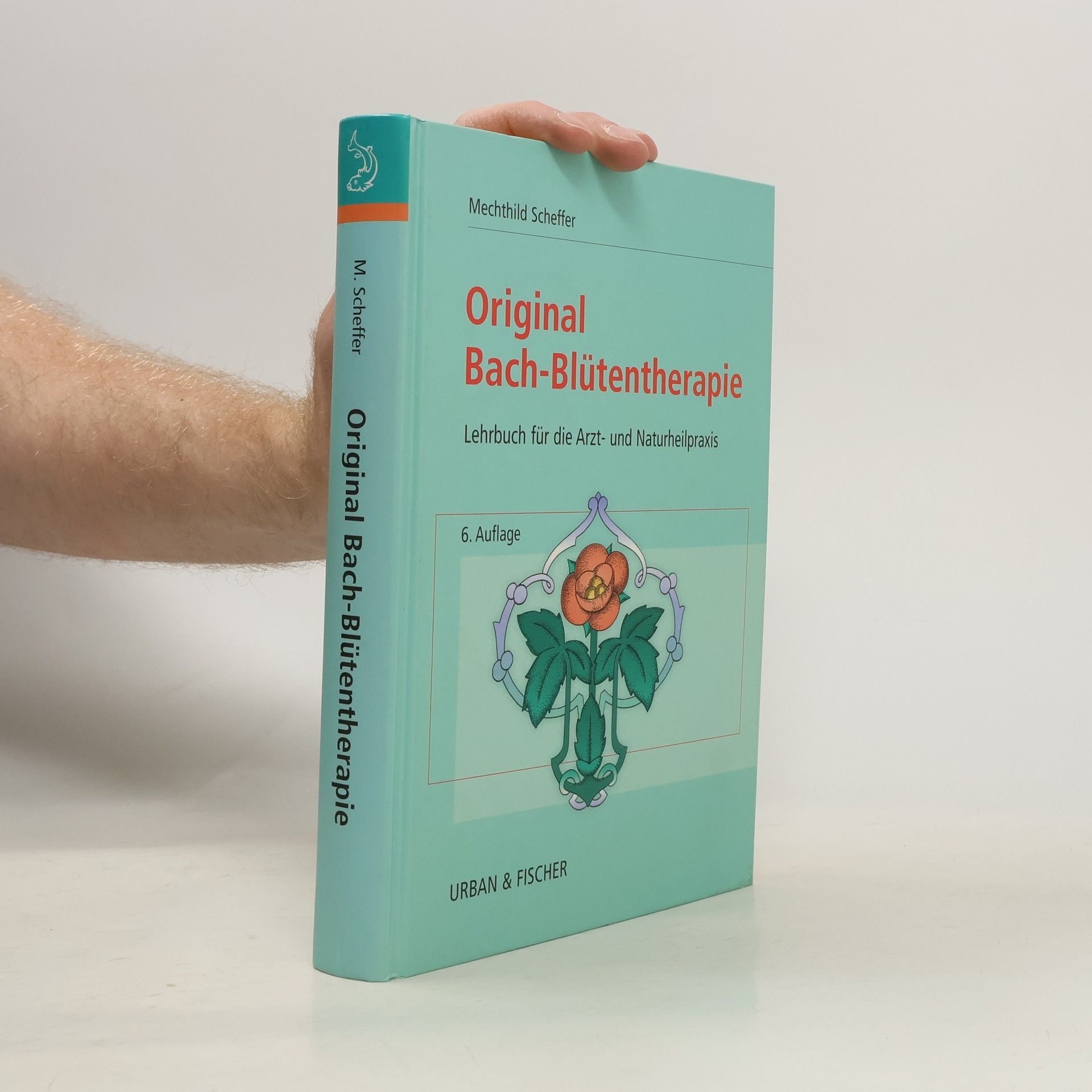 Mechthild Scheffer Original-Bach-Blütentherapie