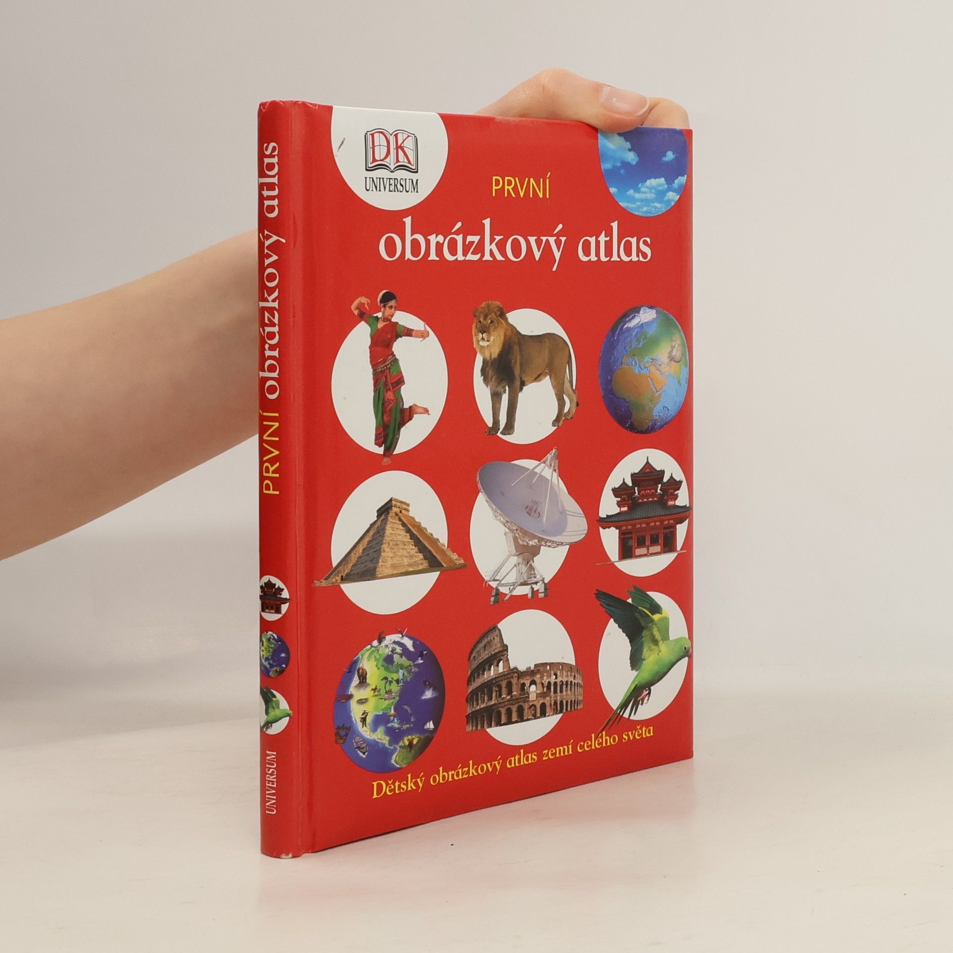 Kateřina Danielová První obrázkový atlas: Dětský obrázkový atlas zemí celého světa