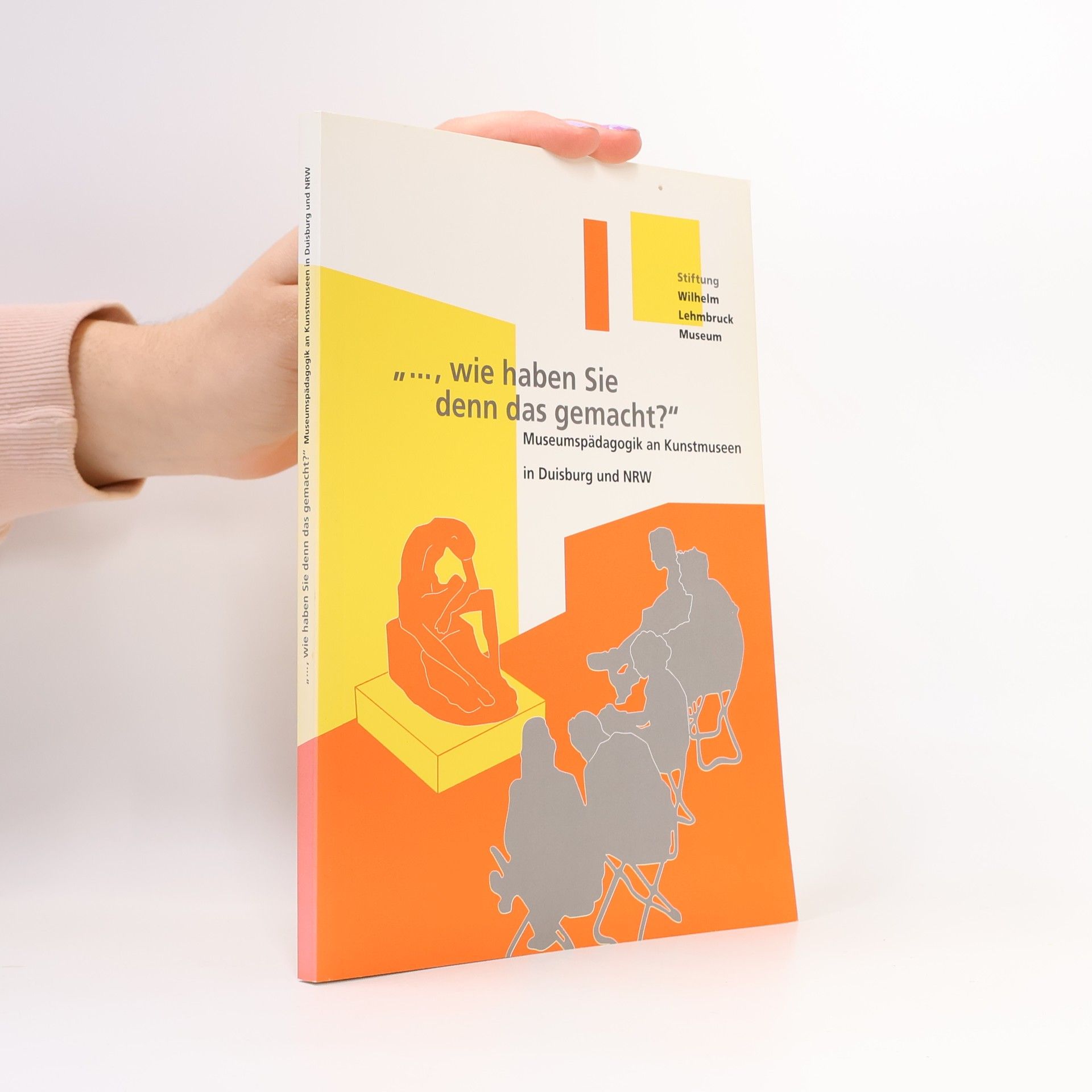 ..., wie haben Sie denn das gemacht?