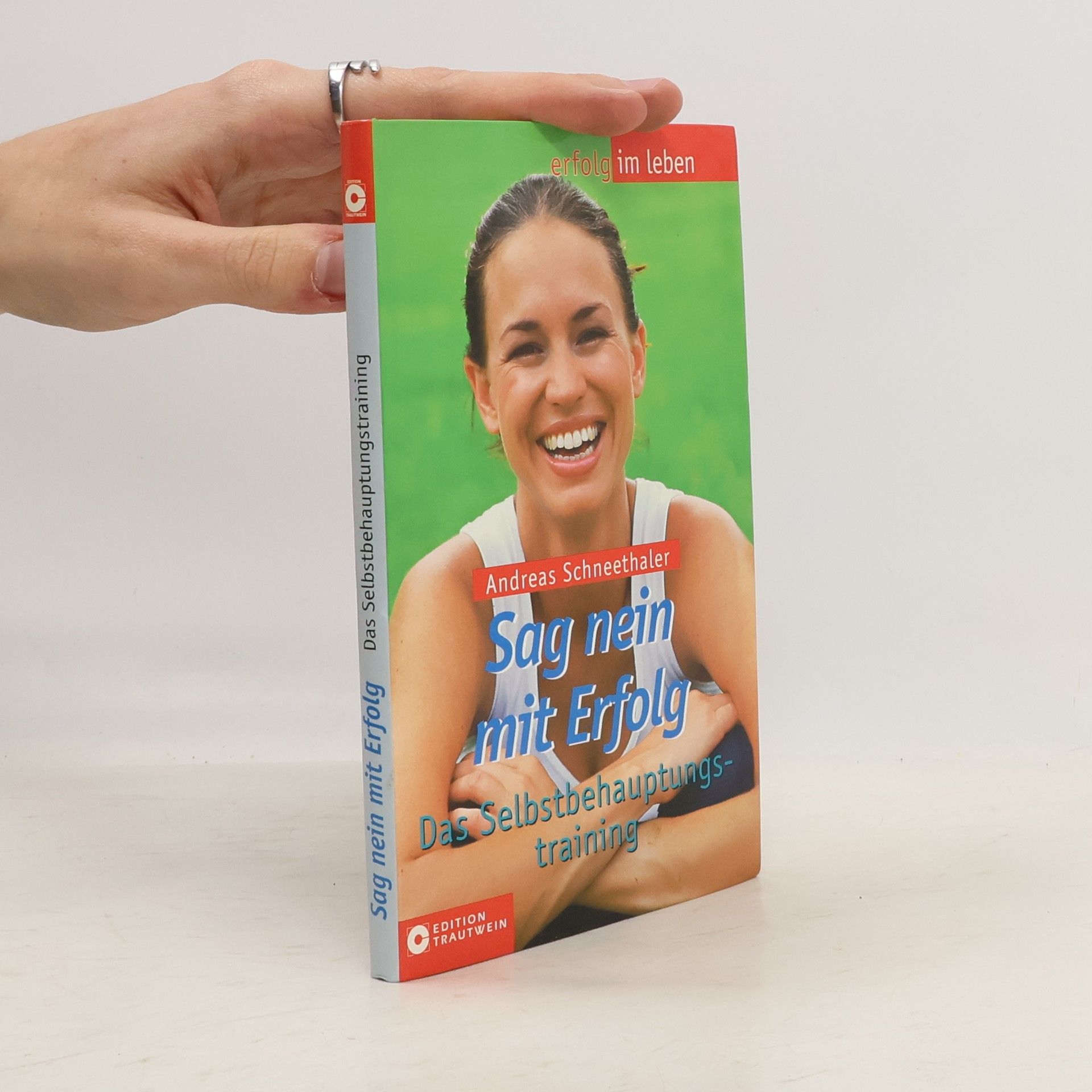 Andreas Schneethaler Sag nein mit Erfolg