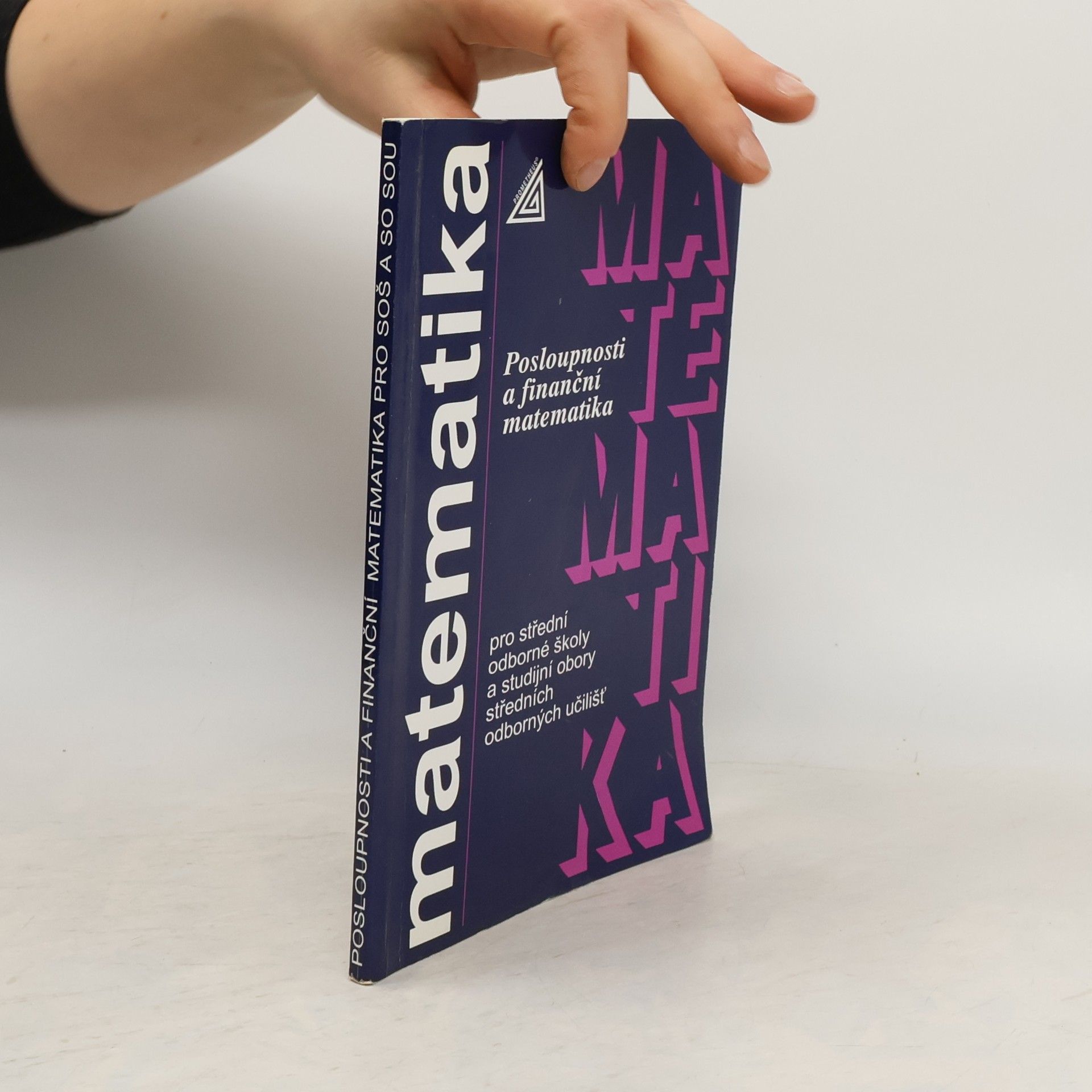 Matematika pro střední odborné školy a studijní obory středních odborných učilišť. Posloupnosti a finanční matematika