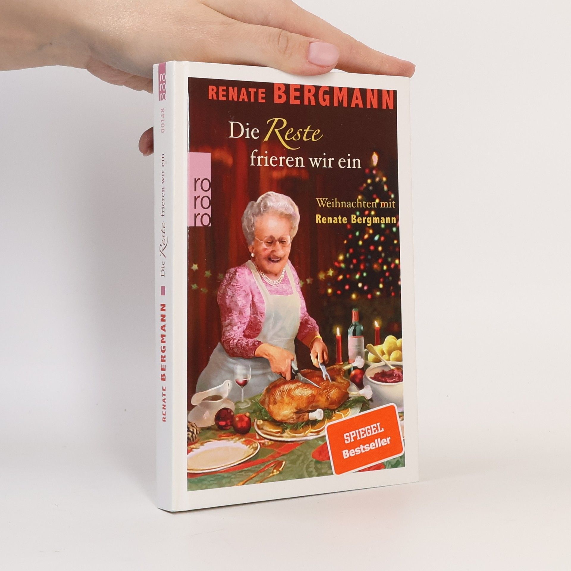 Renate Bergmann Die Reste frieren wir ein