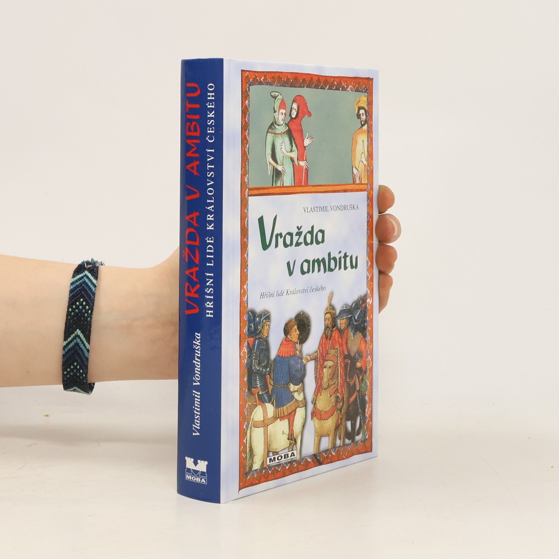 Vlastimil Vondruška Vražda v ambitu: Tři případy, které rozřešil mladý Oldřich z Chlumu