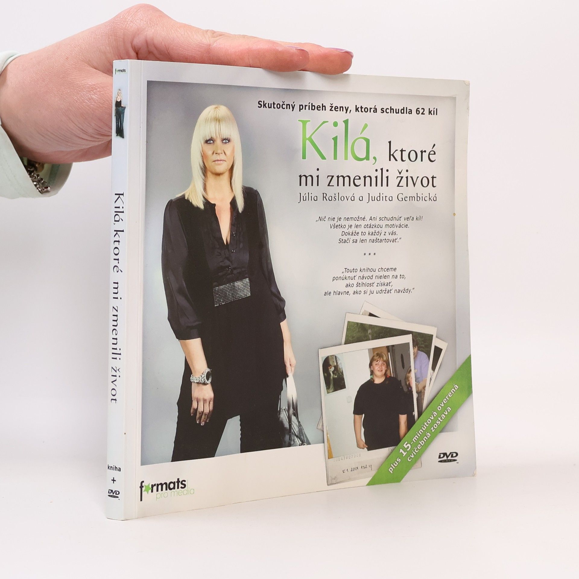 Judita Gembická Kilá, ktoré mi zmenili život