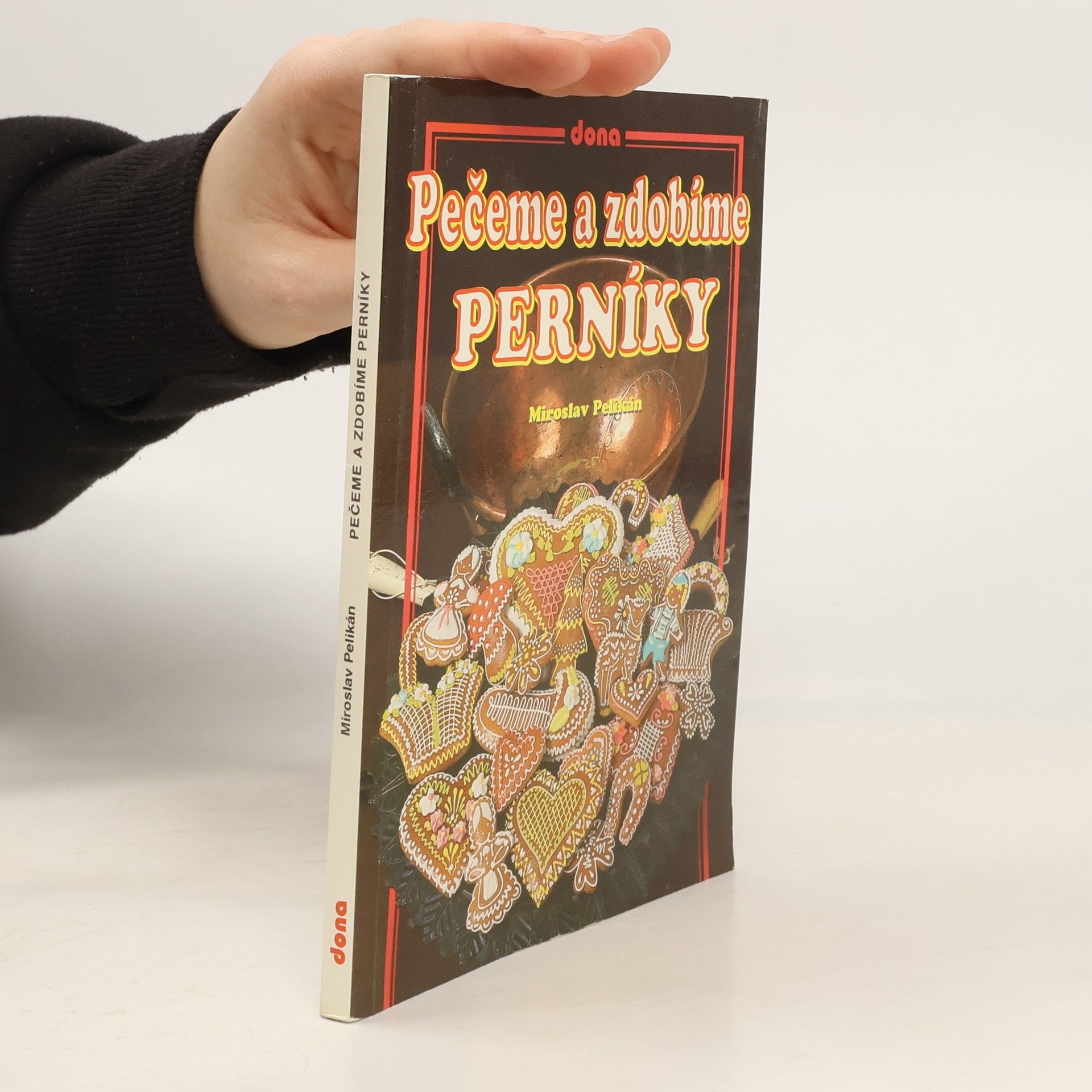 Miroslav Pelikán Pečeme a zdobíme perníky