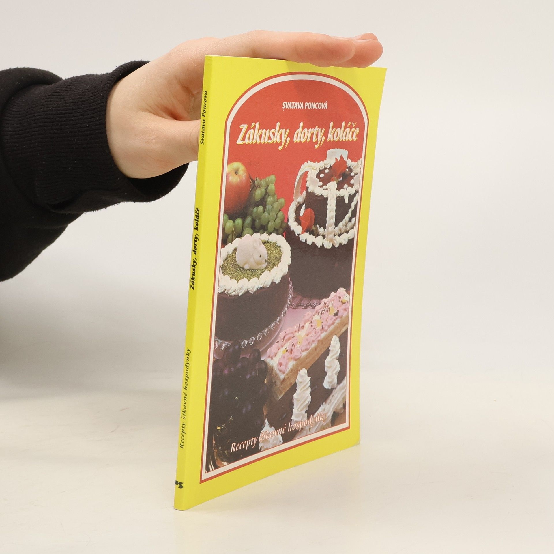 Poncová Svatava Zákusky, dorty, koláče