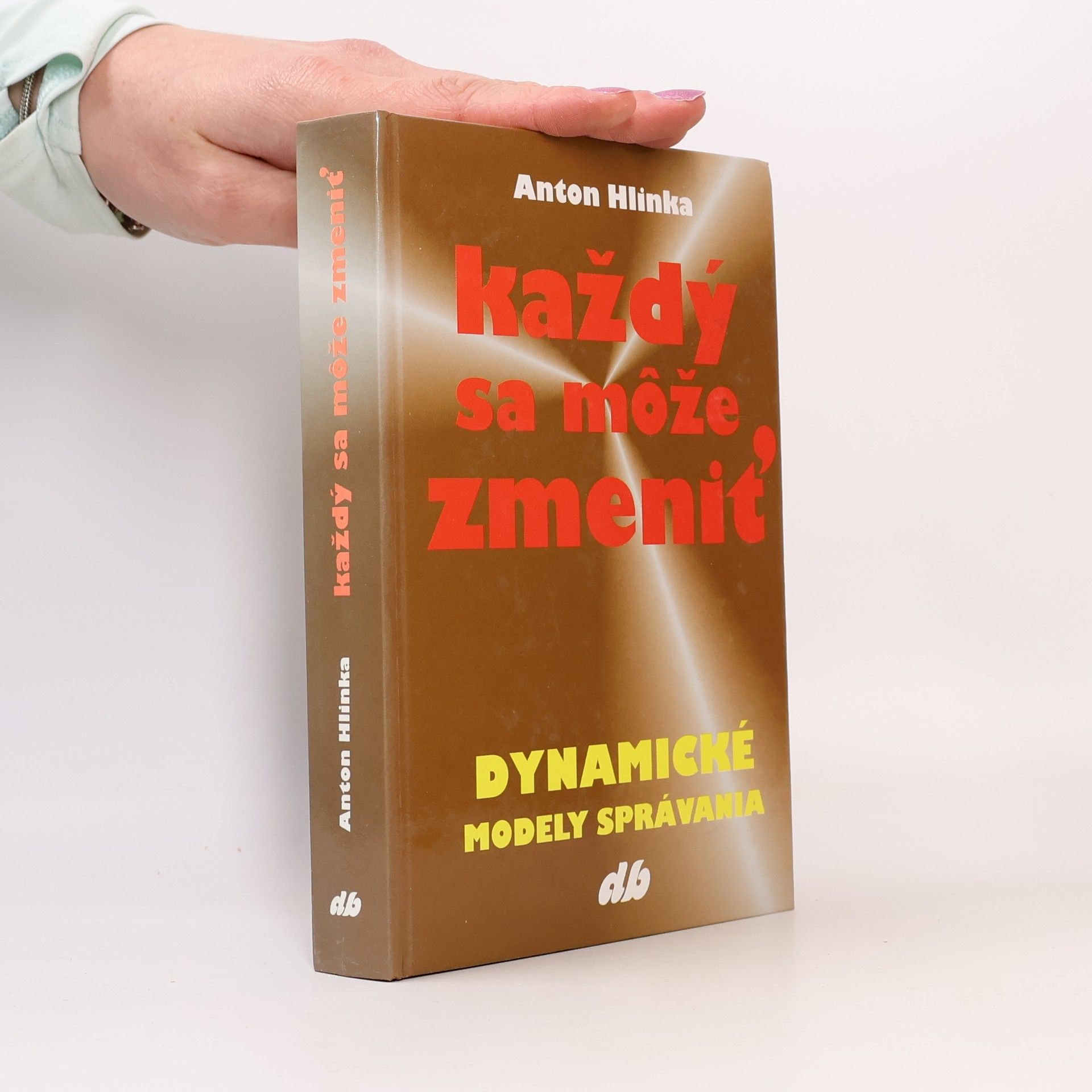 Anton Hlinka Každý sa môže zmeniť - Dynamické modely správania