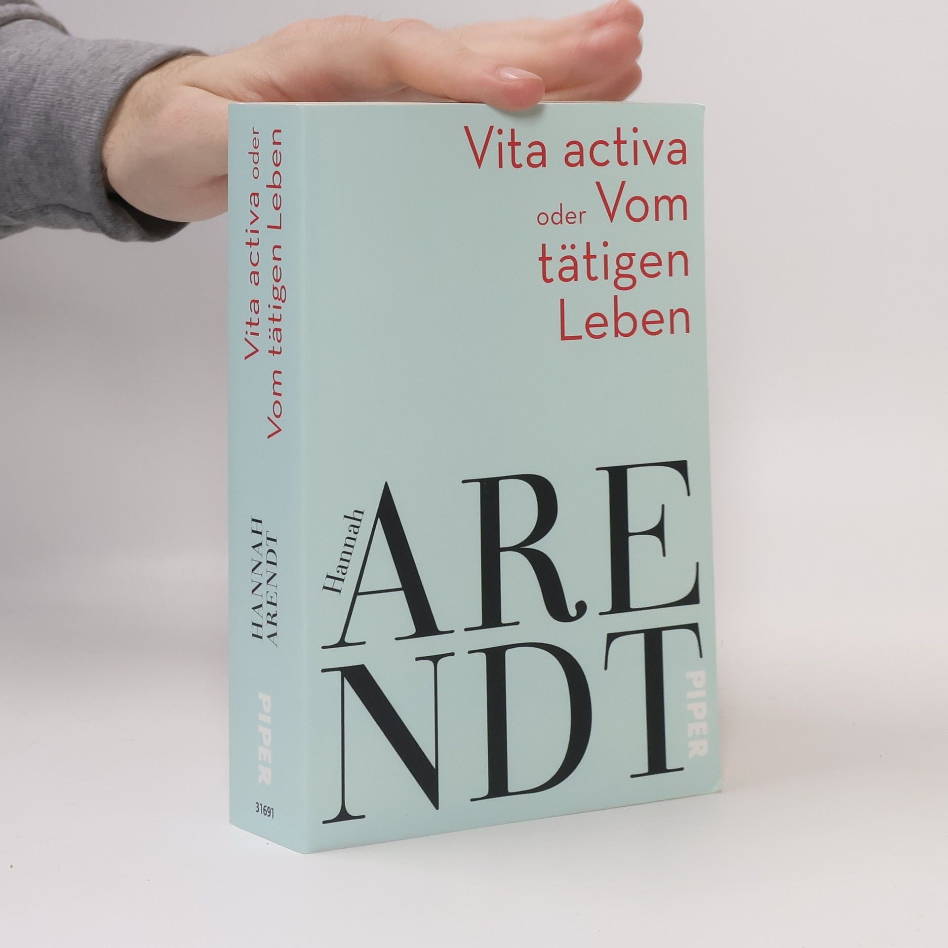 Hannah Arendt Vita activa oder Vom tätigen Leben