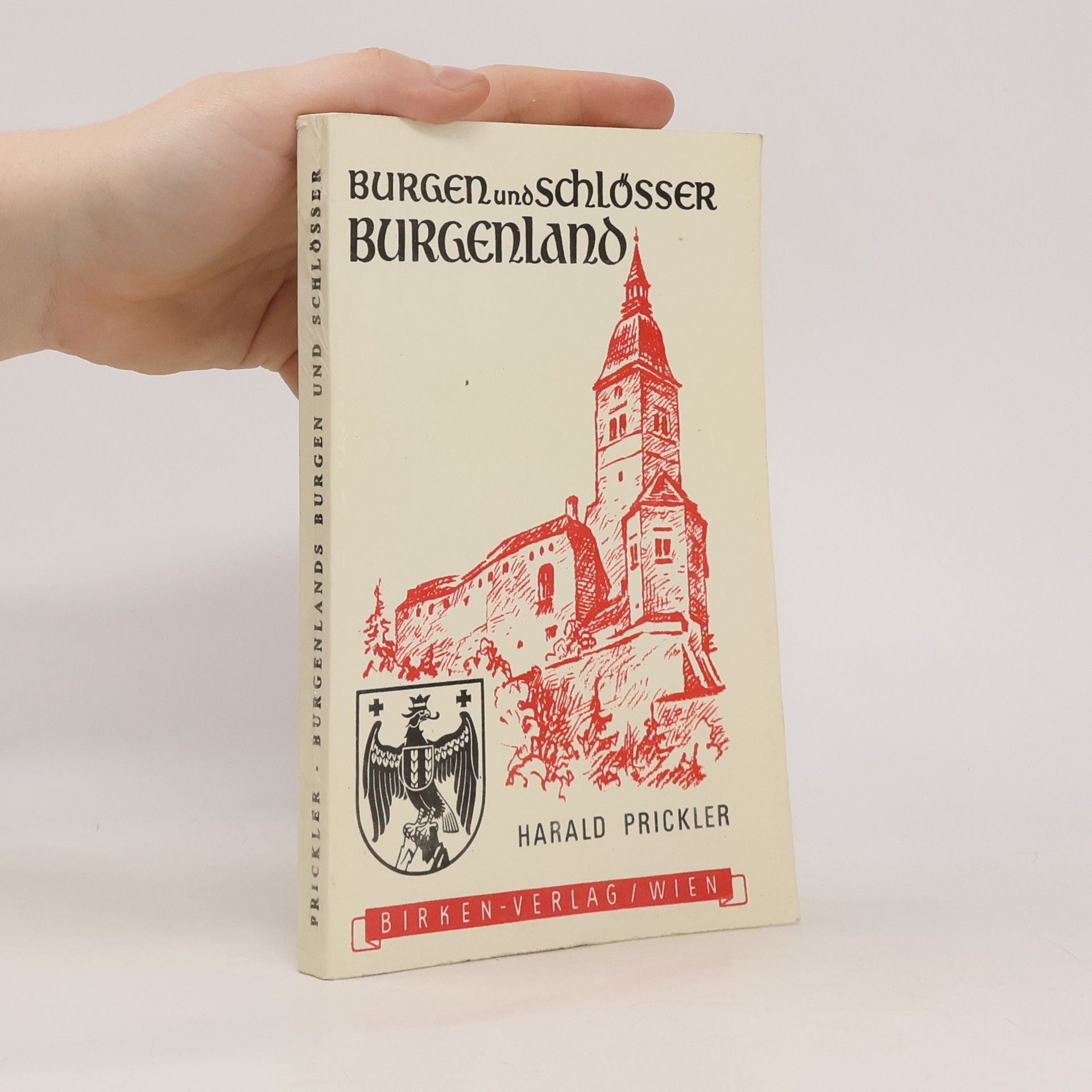 Harald Prickler Burgen und Schlösser im Burgenland