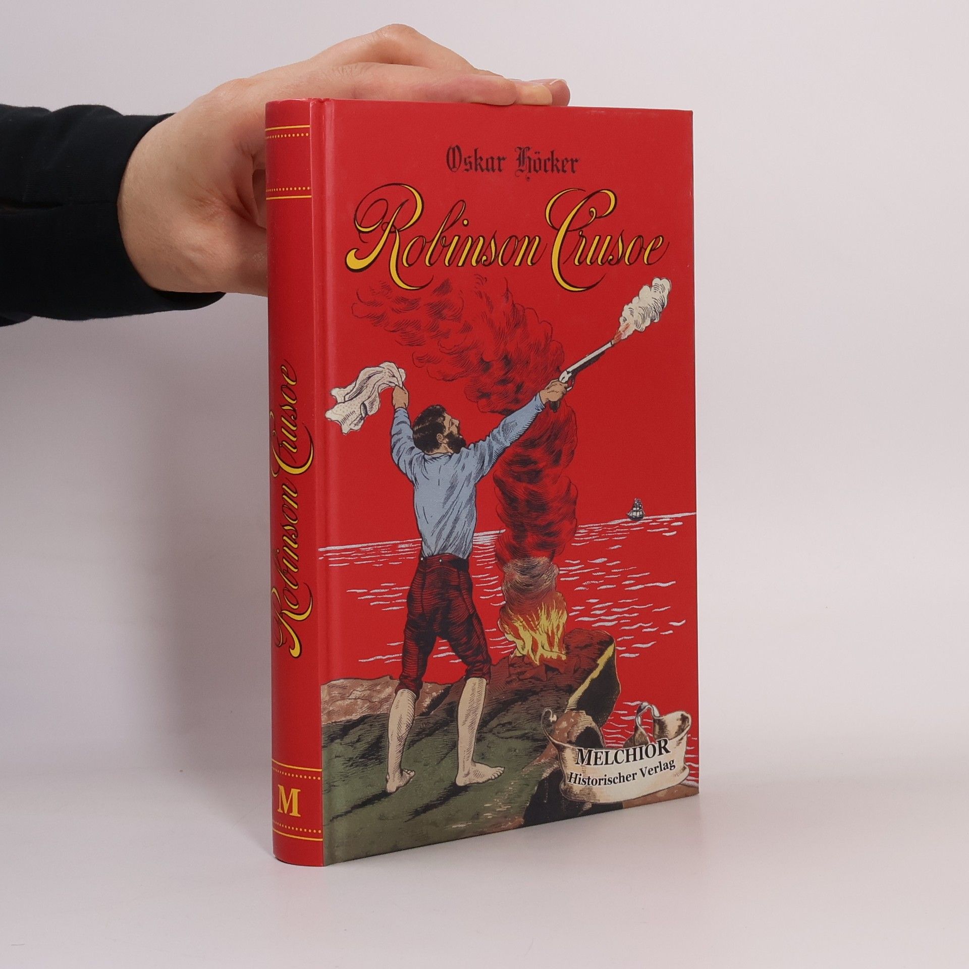 Oskar Höcker Robinson Crusoe - Reprint der Originalausgabe von 1895