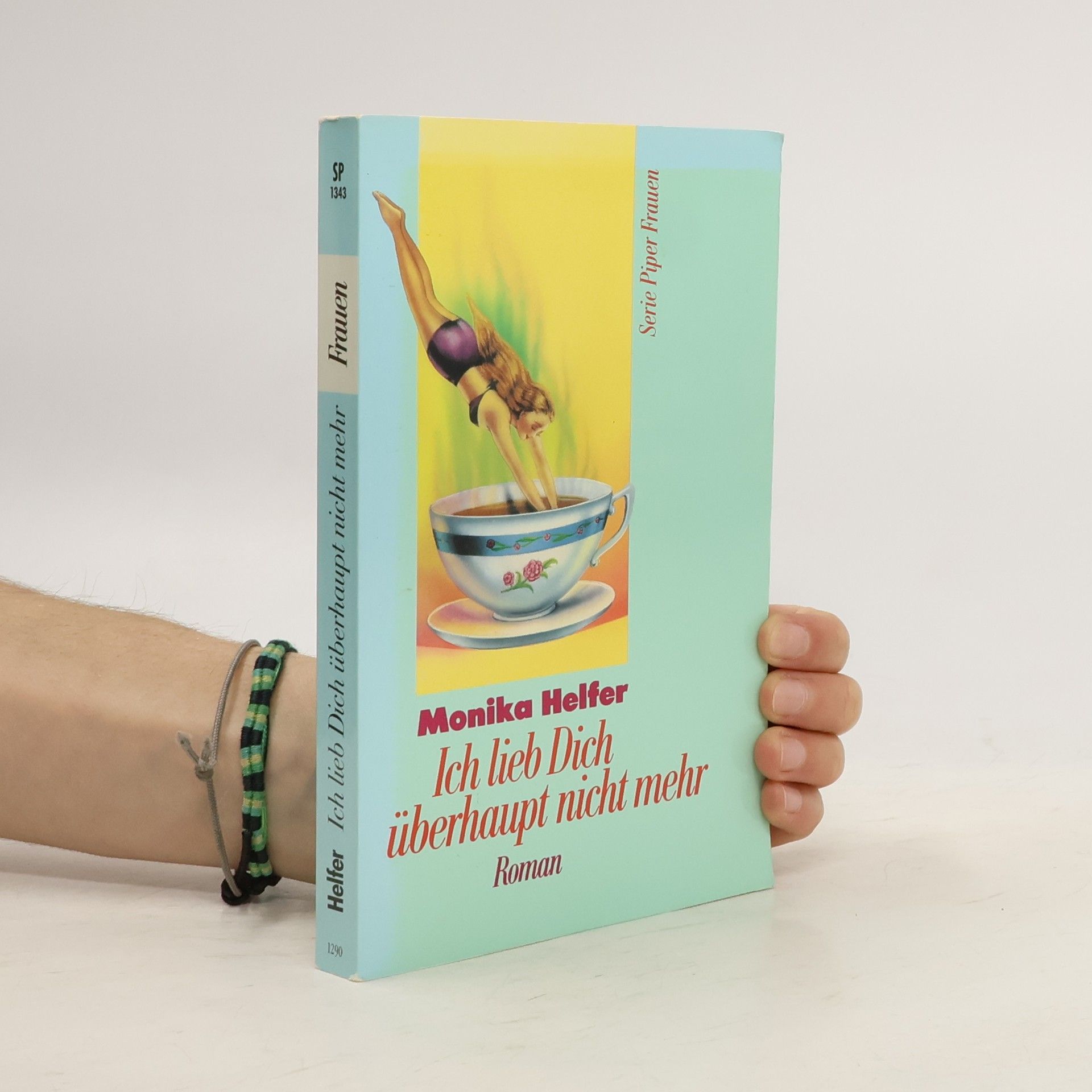 Monika Helfer Ich lieb dich überhaupt nicht mehr