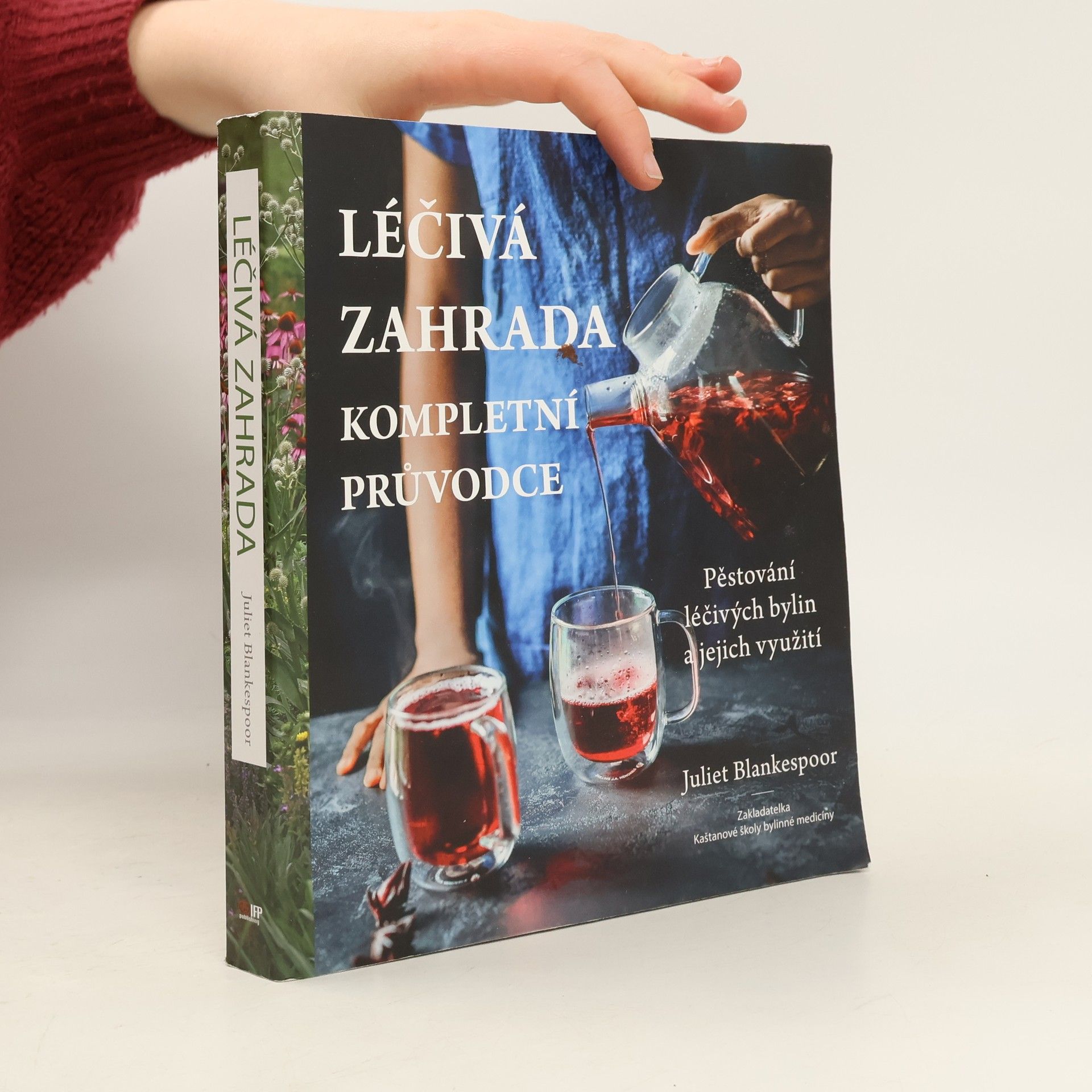 Lucie Schürerová Léčivá zahrada : pěstování a příprava bylinných léčiv