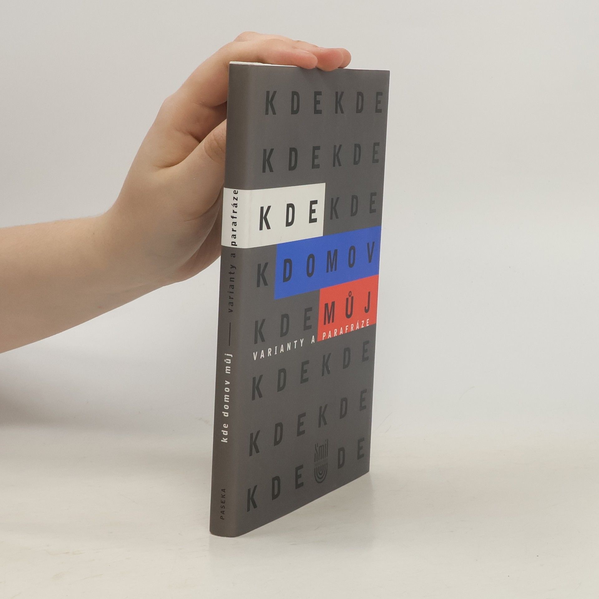 Autores varios Kde domov můj. Varianty a parafráze