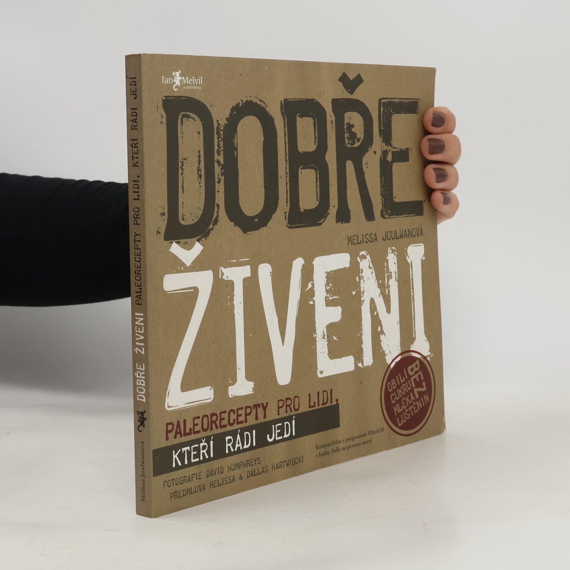 Melissa Joulwan Dobře živeni : paleorecepty pro lidi, kteří rádi jedí