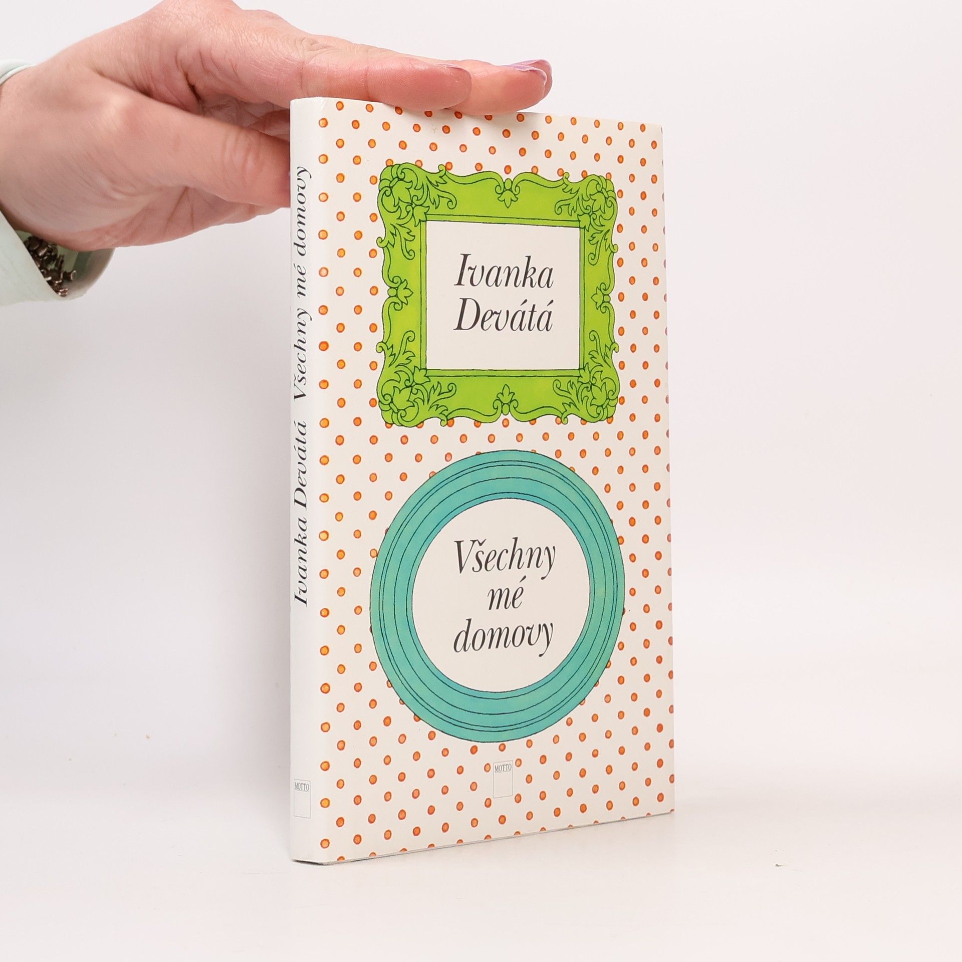 Ivanka Devátá Všechny mé domovy