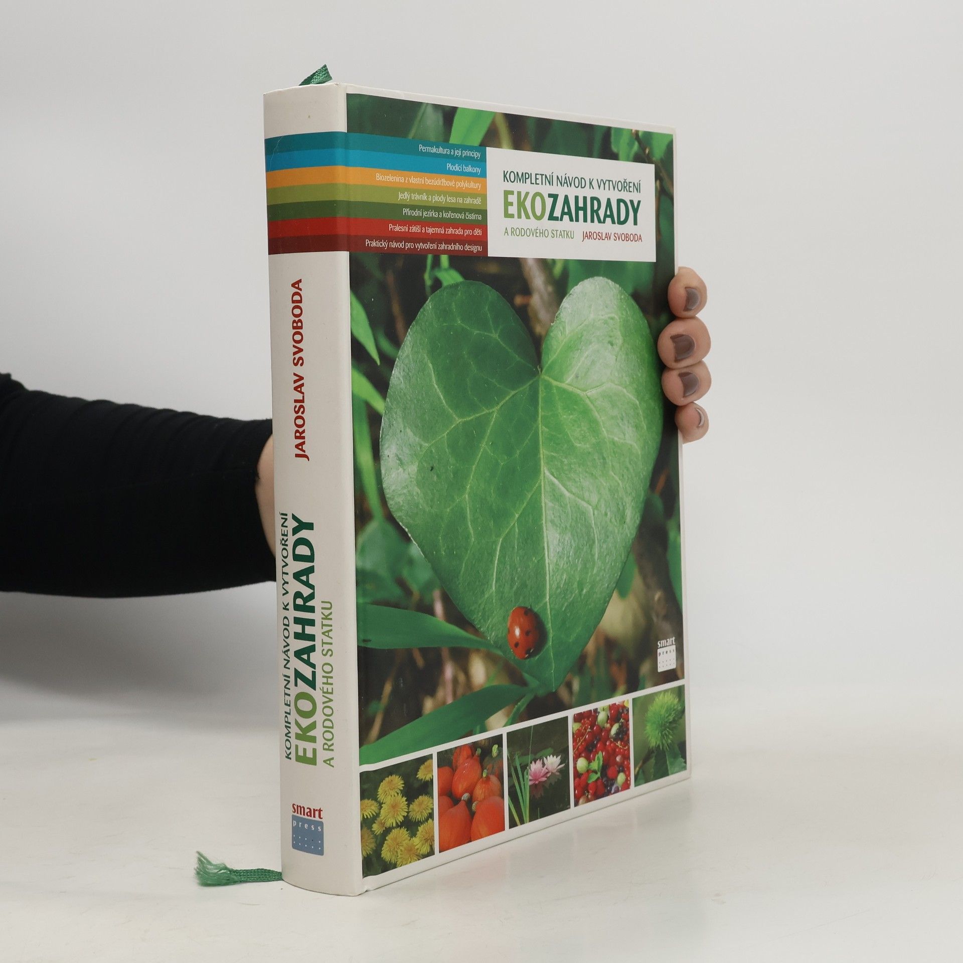 Jaroslav Svoboda Kompletní návod k vytvoření ekozahrady a rodového statku