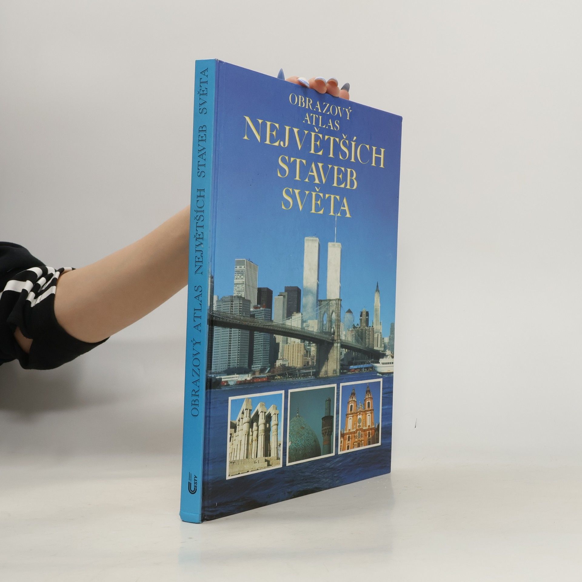 Hope Bagenal Obrazový atlas největších staveb světa