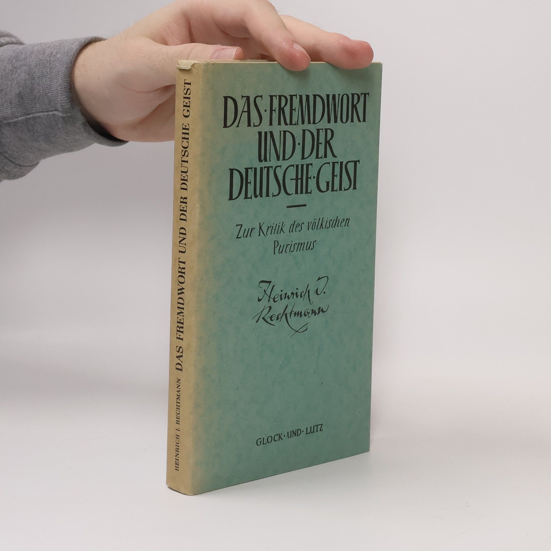 Heinrich Jakob Rechtmann Das Fremdwort und der deutsche Geist