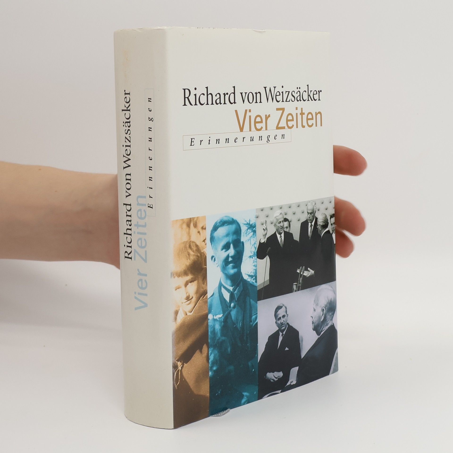 Richard von Weizsäcker Vier Zeiten