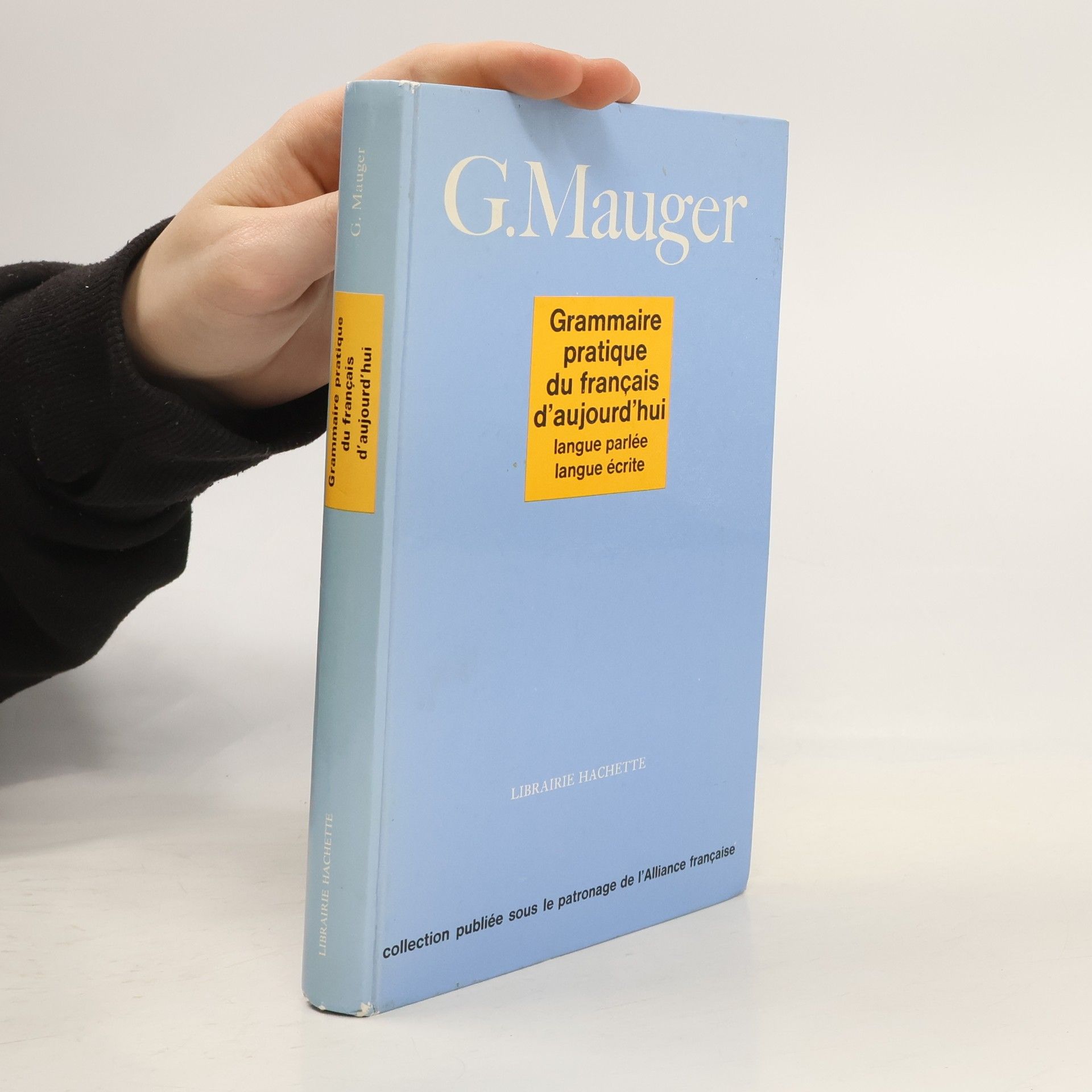 G. Mauger Grammaire pratique du français d'ajourd'hui