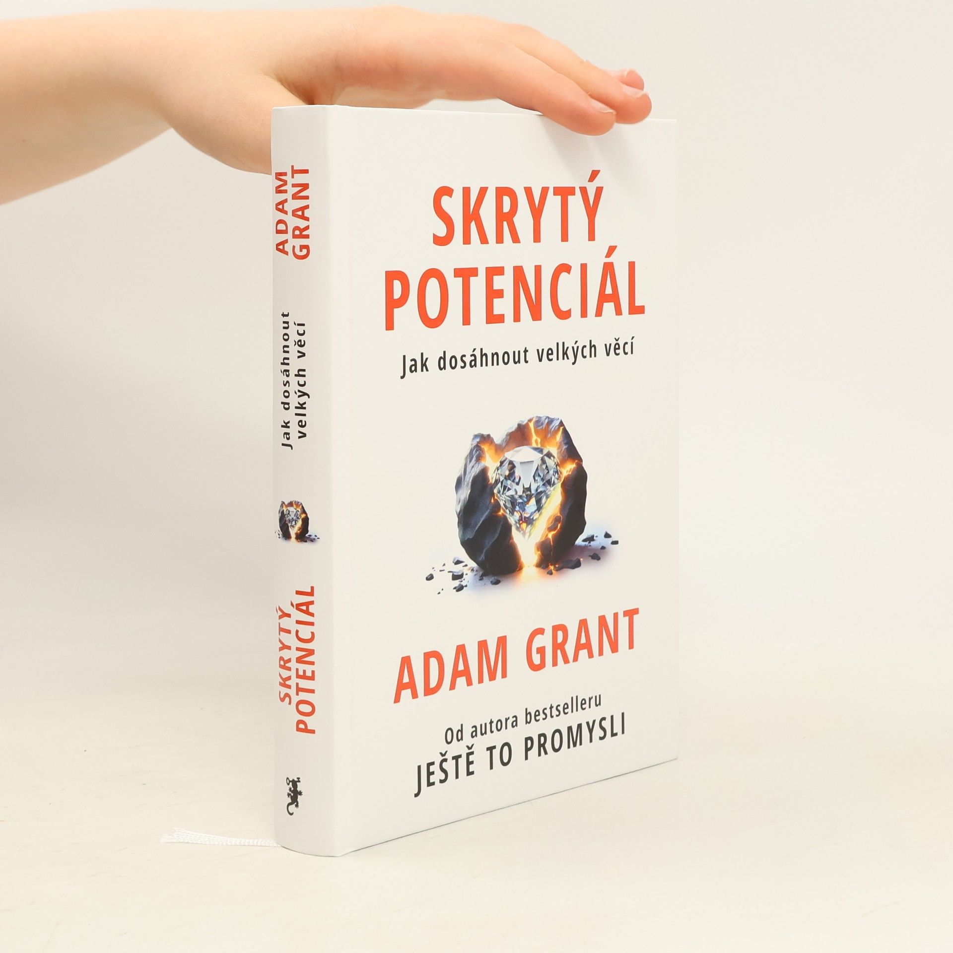 Adam Grant Skrytý potenciál. Jak dosáhnout velkých věcí