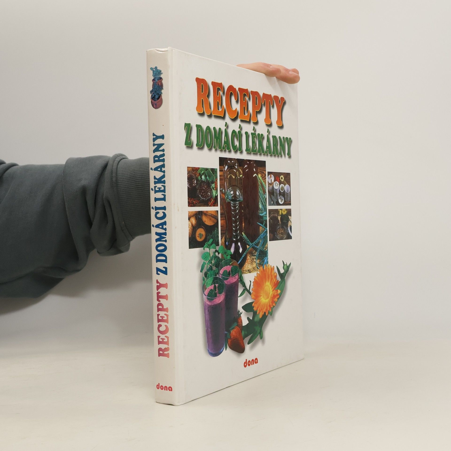 Vladimír Doležal Recepty naší rodiny. 9. ročník, Recepty z domácí lékarny