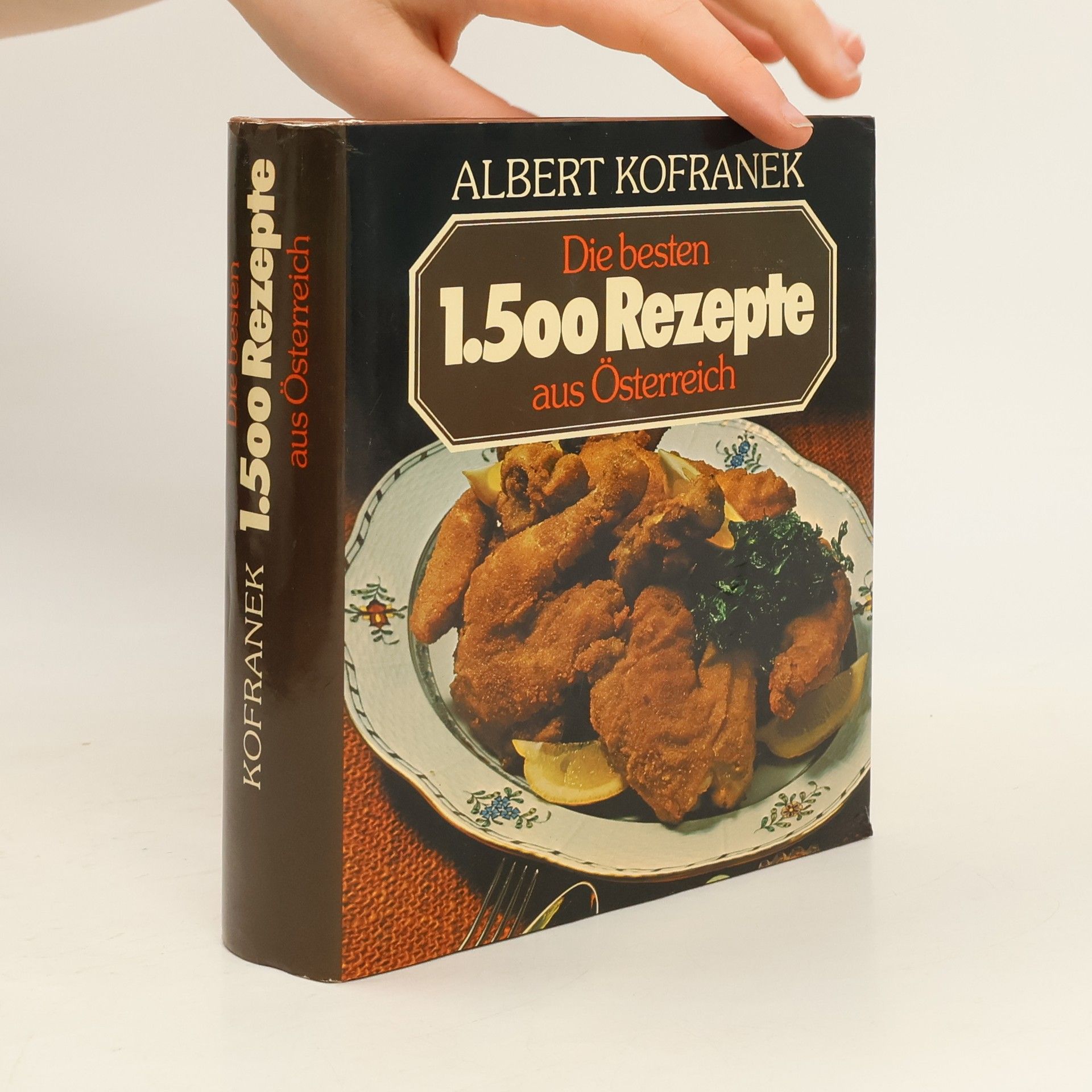 Albert Kofranek Die besten 1.500 Rezepte aus Österreich