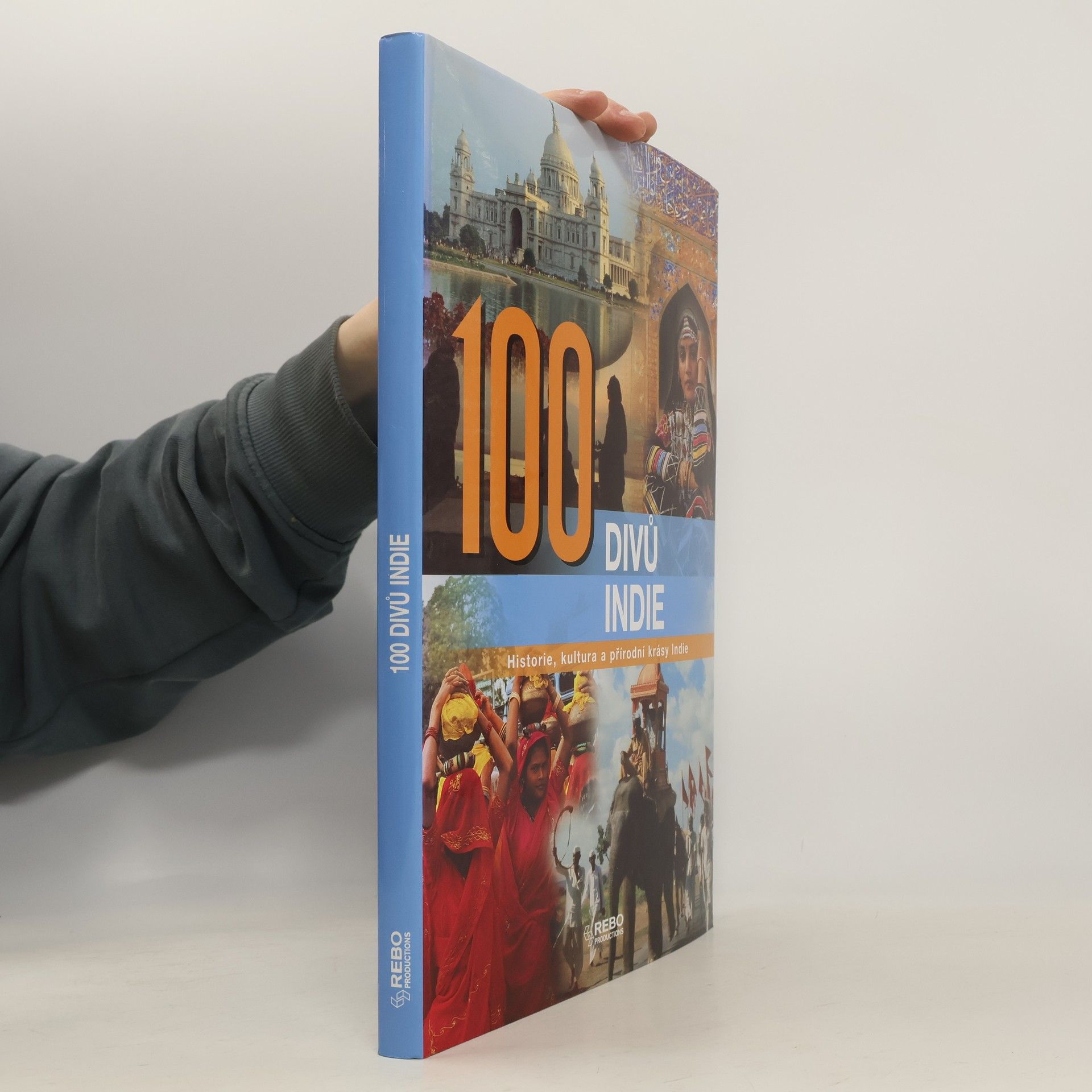 Nirad Grover 100 divů Indie. Historie, kultura a přírodní krásy Indie