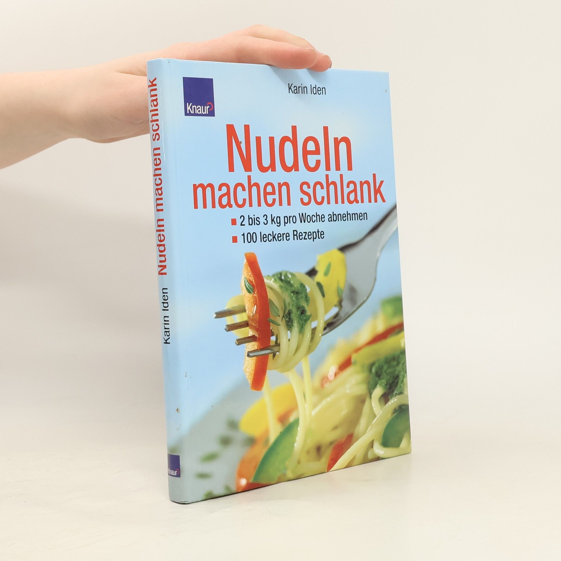 Karin Iden Nudeln machen schlank