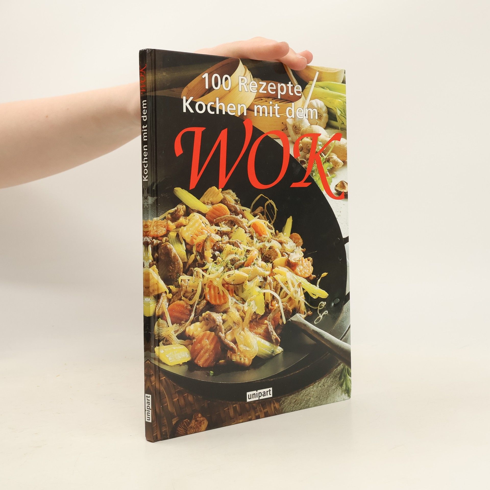 AA.VV. 100 Rezepte kochen mit dem Wok
