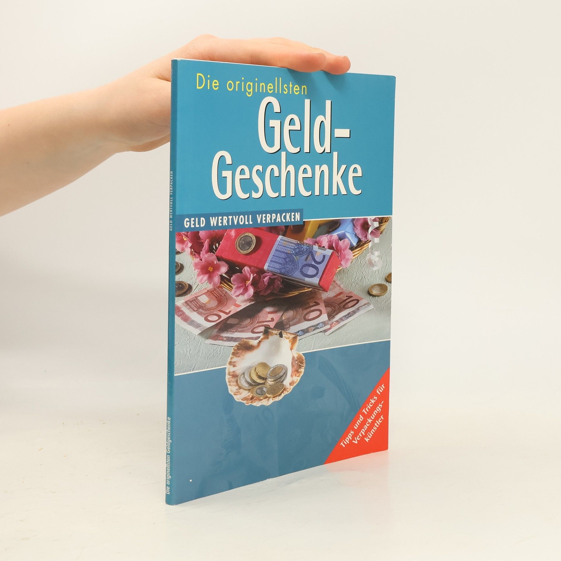 Various authors Die originellsten Geld-Geschenke