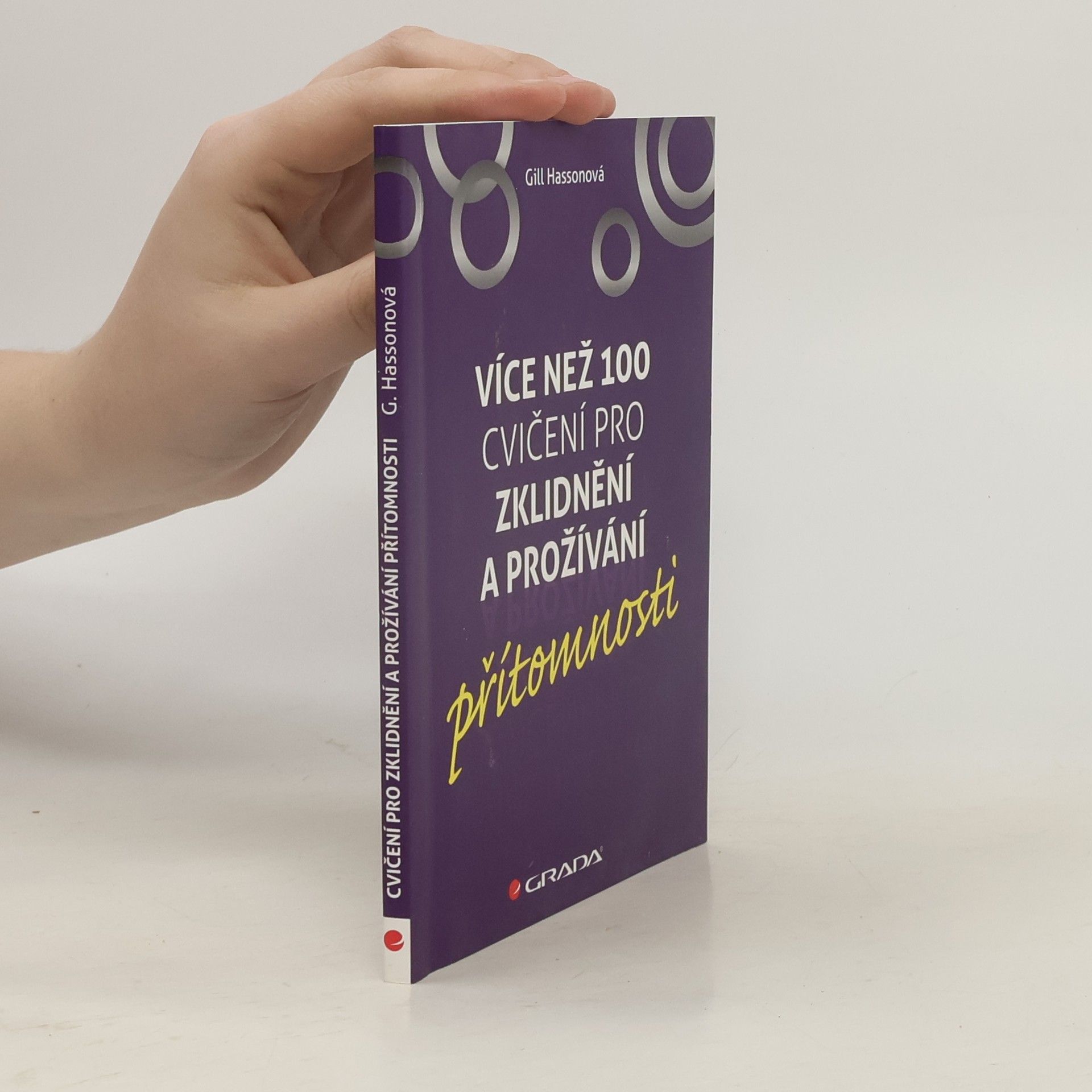 Gill Hasson Více než 100 cvičení pro zklidnění a prožívání přítomnosti