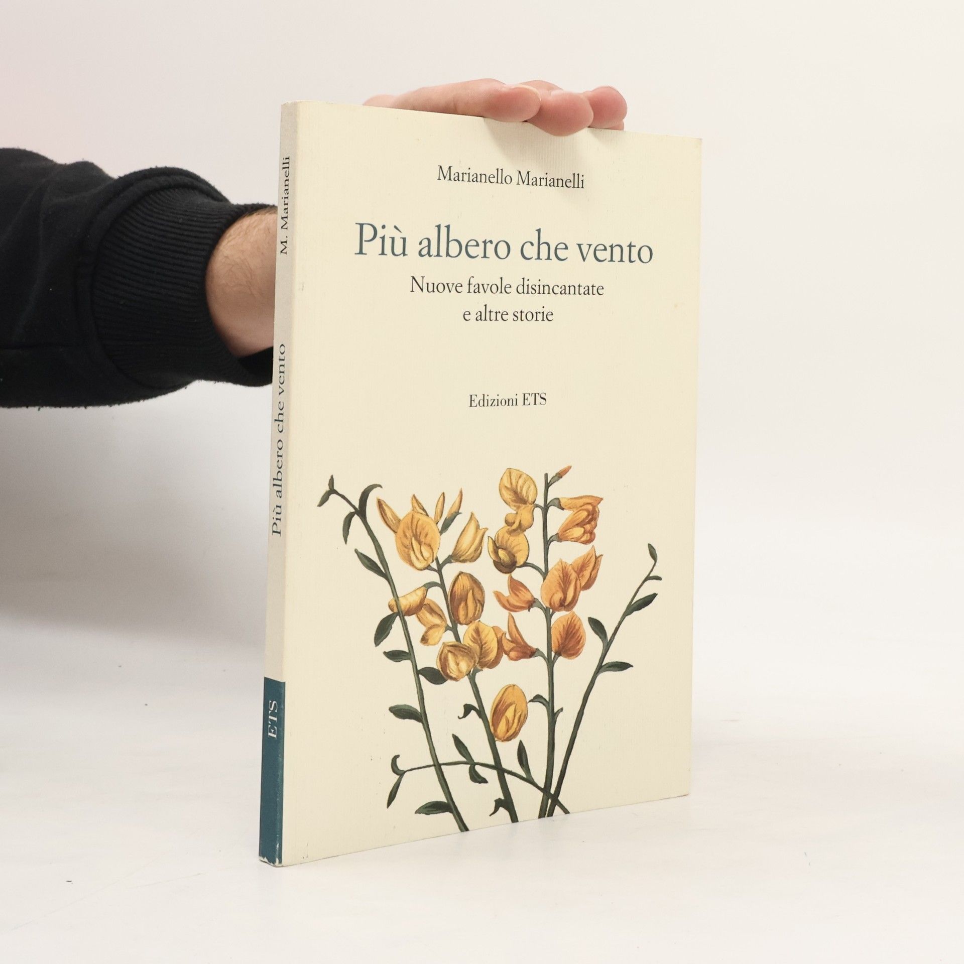 Marianello Marianelli Più albero che vento. Nuove favole disincantate e altre storie