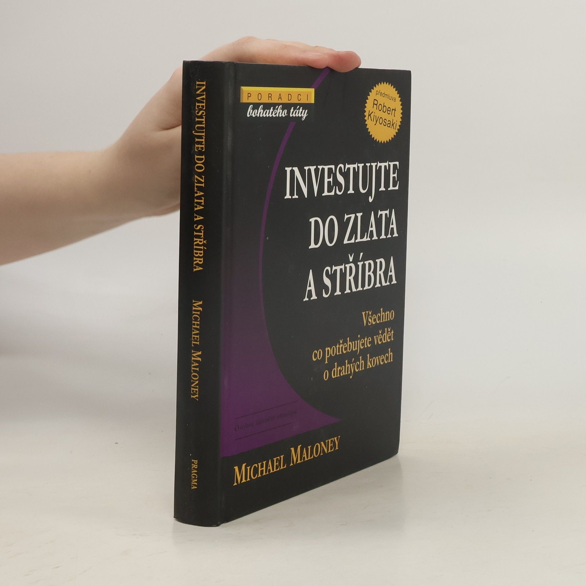 Michael Maloney Investujte do zlata a stříbra