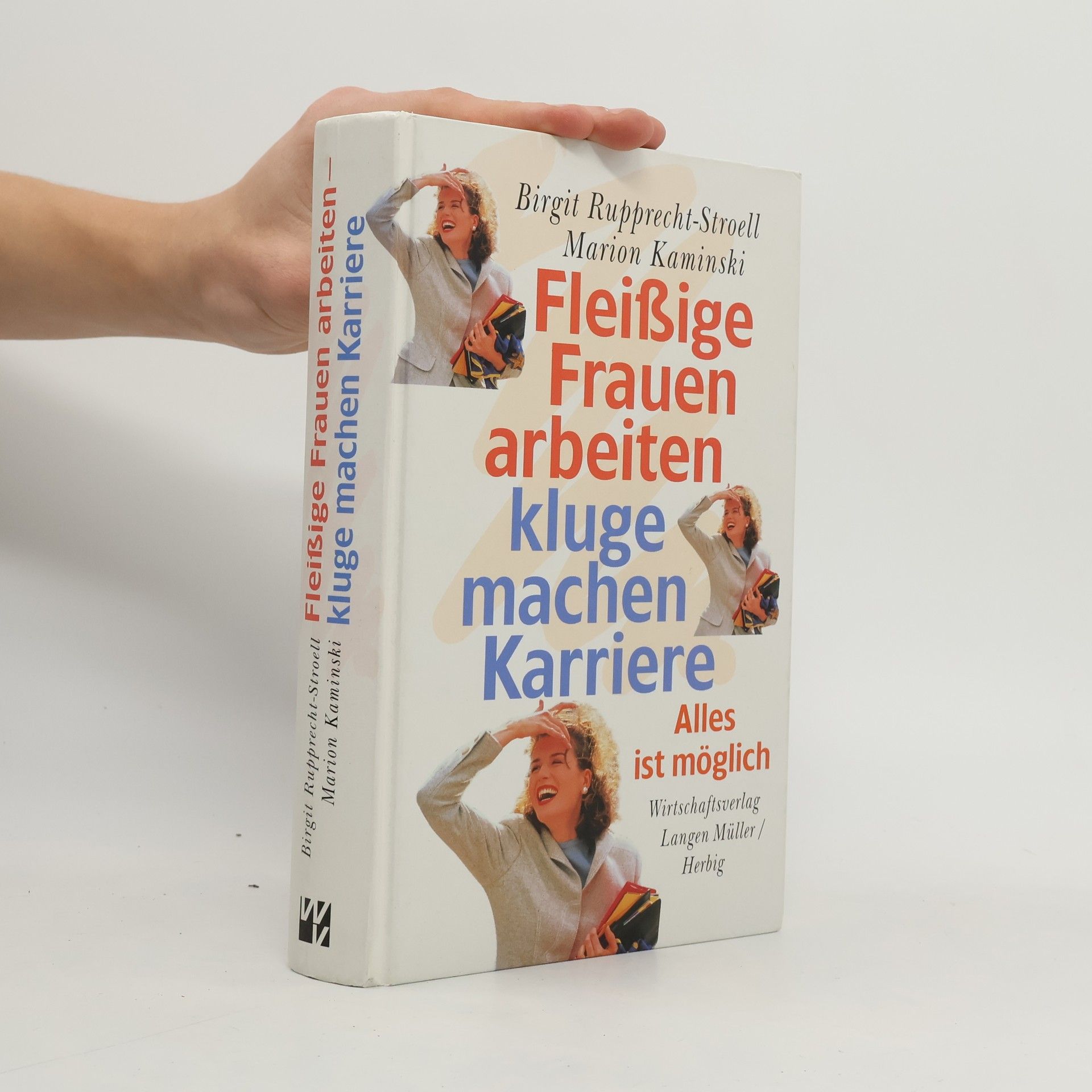 Fleißige Frauen arbeiten - kluge machen Karriere