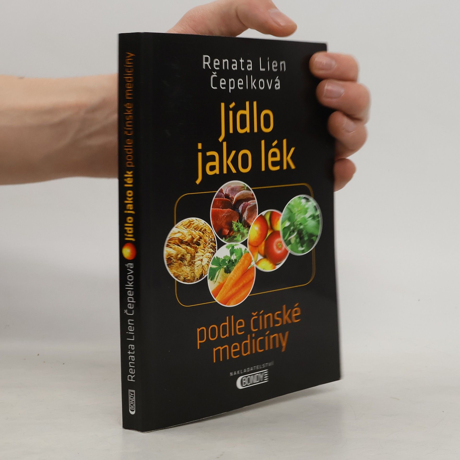 Renata Lien Čepelková Jídlo jako lék: Podle čínské medicíny