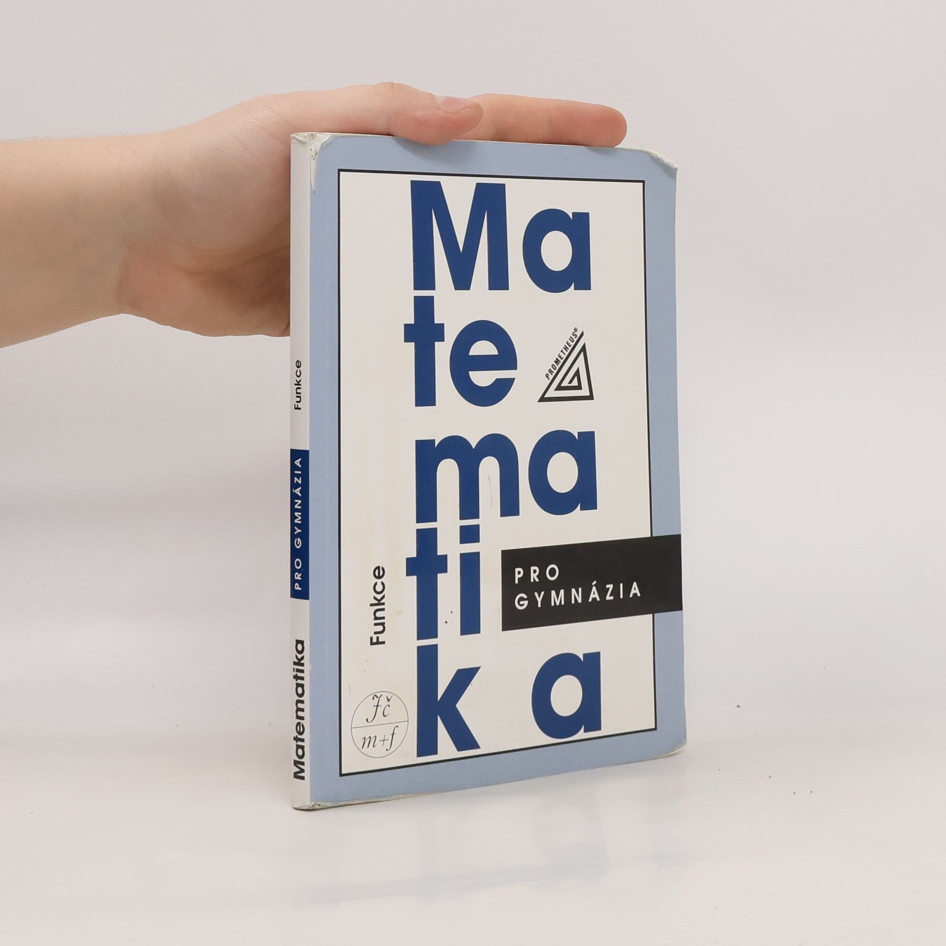 Oldřich Odvárko Matematika pro gymnázia. Funkce