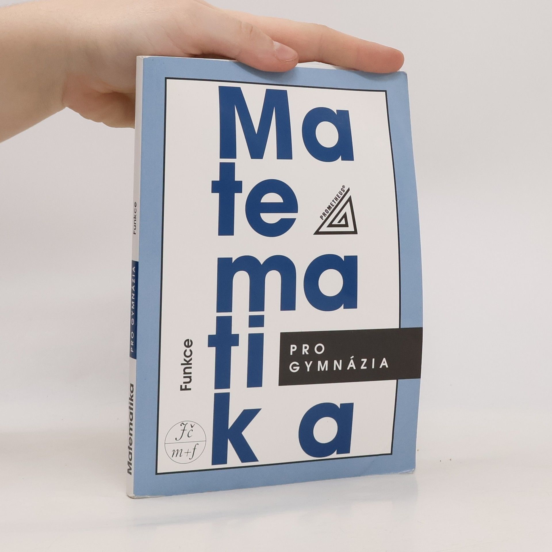 Oldřich Odvárko Matematika pro gymnázia. Funkce