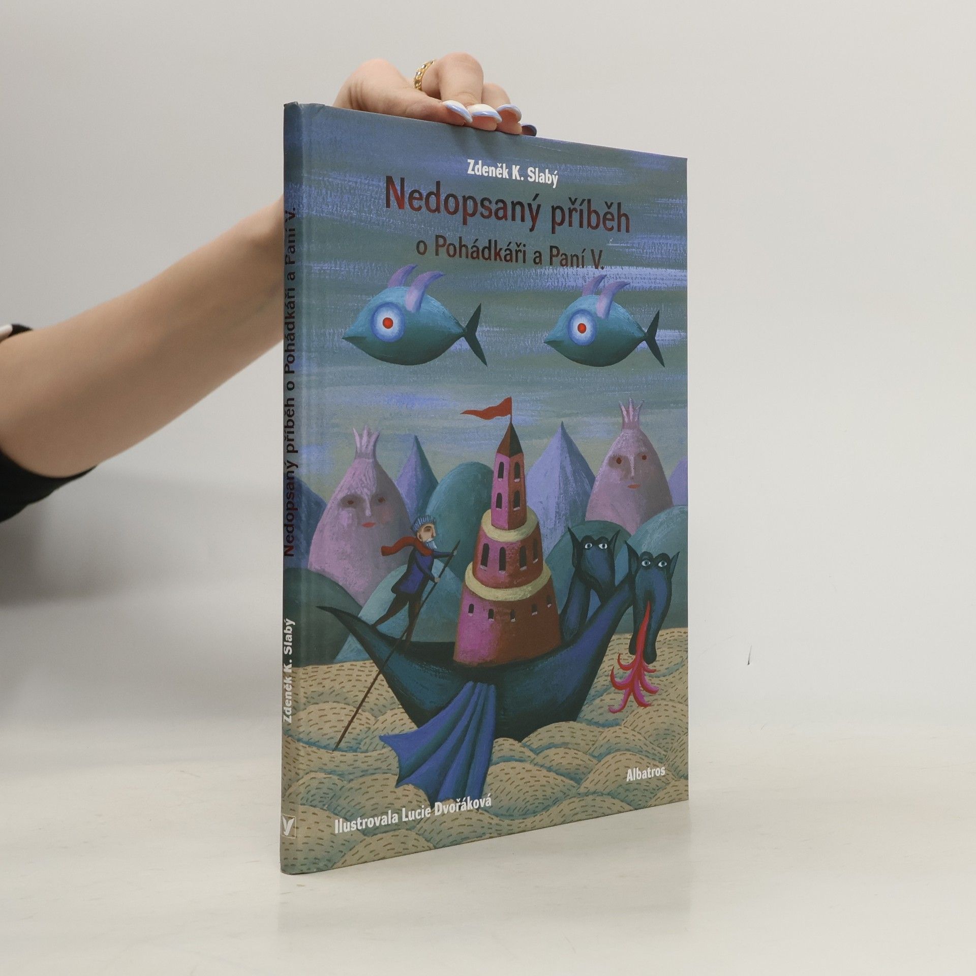 Zdeněk Karel Slabý Nedopsaný příběh o Pohádkáři a Paní V.
