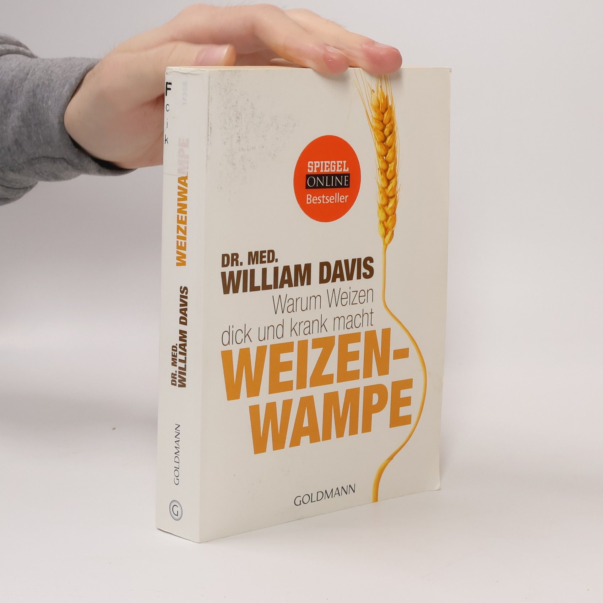 William Davis Weizenwampe - warum Weizen dick und krank macht